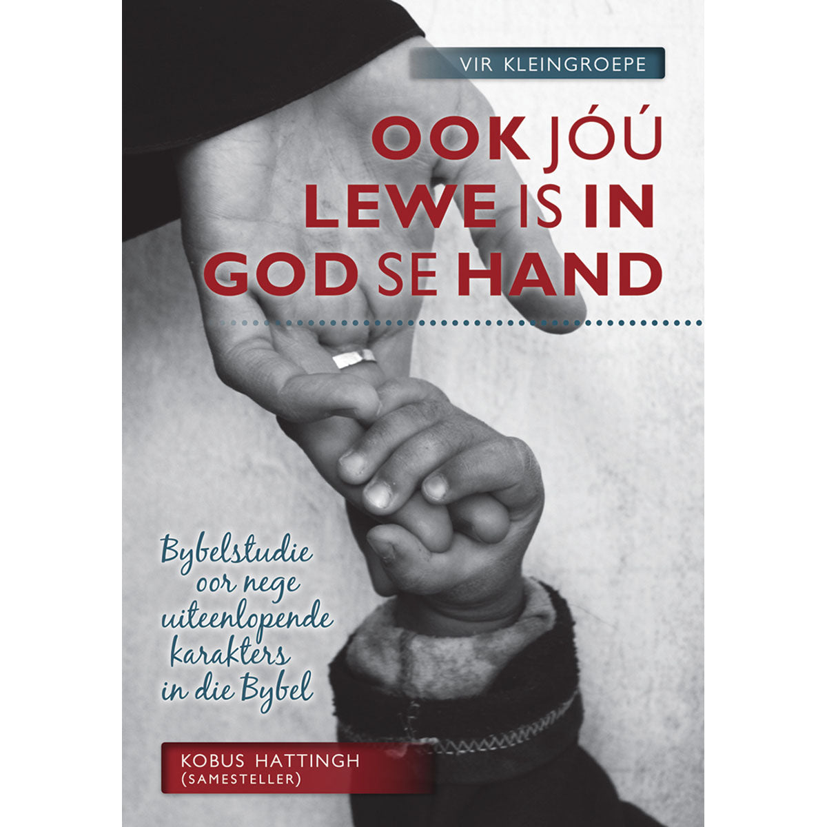 Ook Jou Lewe Is In God Se Hand (Sagteband)