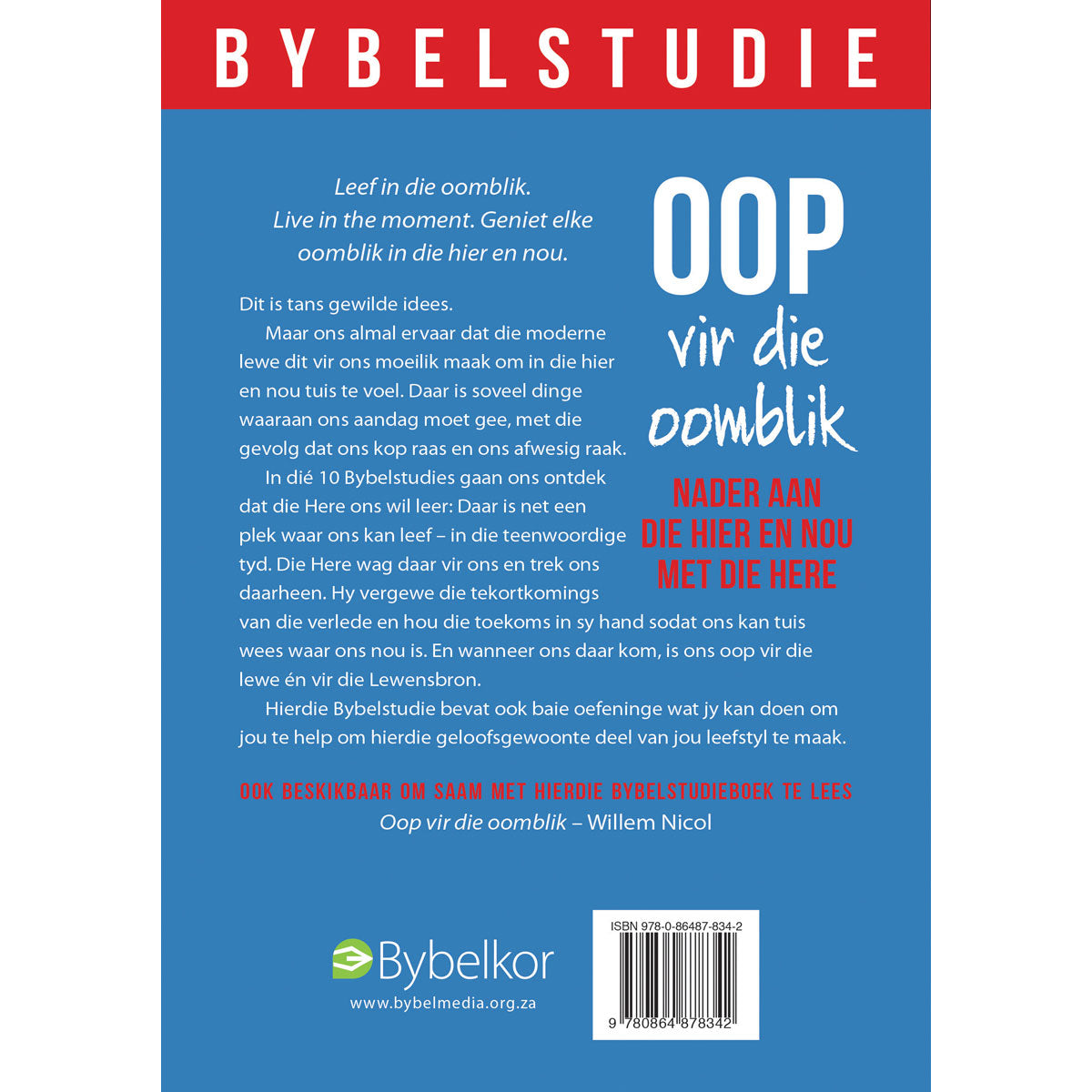 Oop vir die Oomblik: Nader Aan die Hier en Nou Met die Here - ‘n 10-Weke-Bybelstudie (SB)