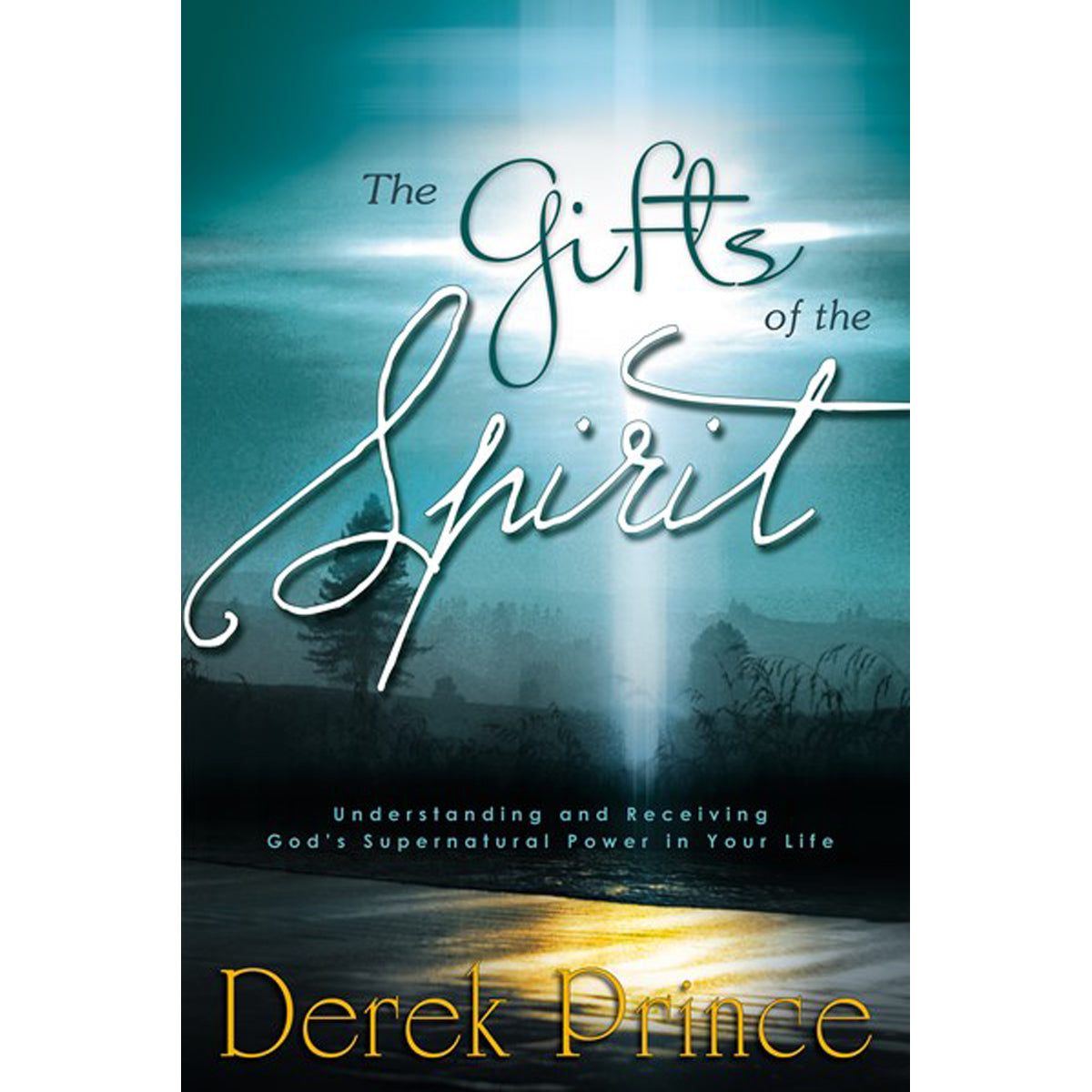 The Gifts Of The Spirit: Understanding / Receiving God's Supernatural Power In Your Life (Paperback)