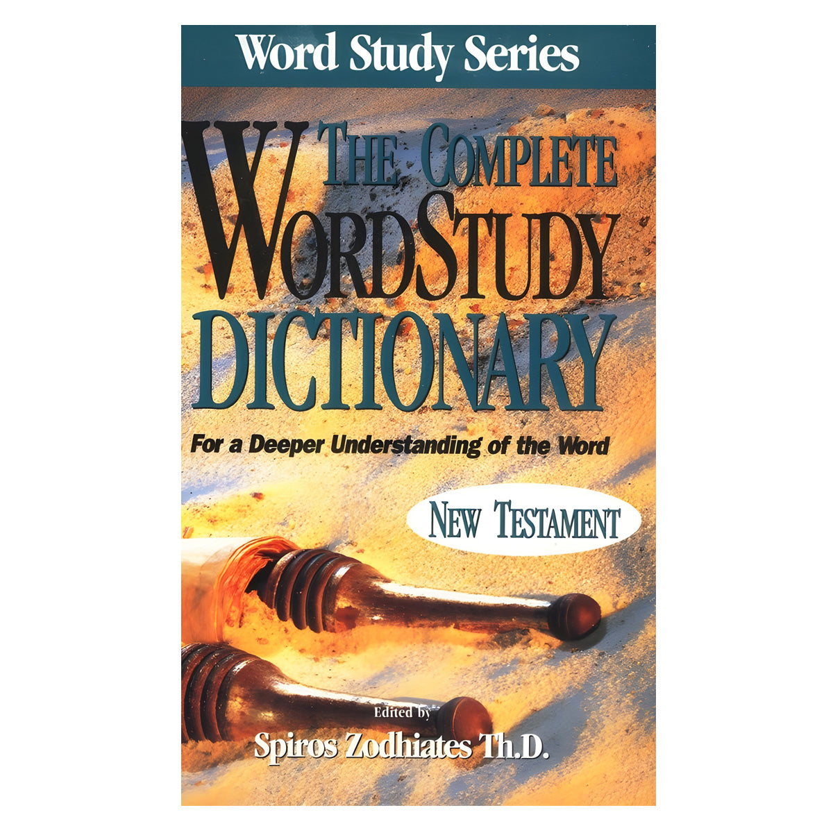 The Complete Word Study Dictionary: New Testament (Word Study Series)(Hardcover)