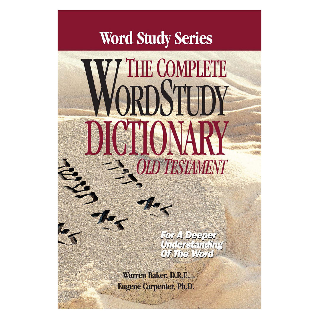 Complete Word Study Dictionary: Old Testament - Word Study Series (Hardcover)