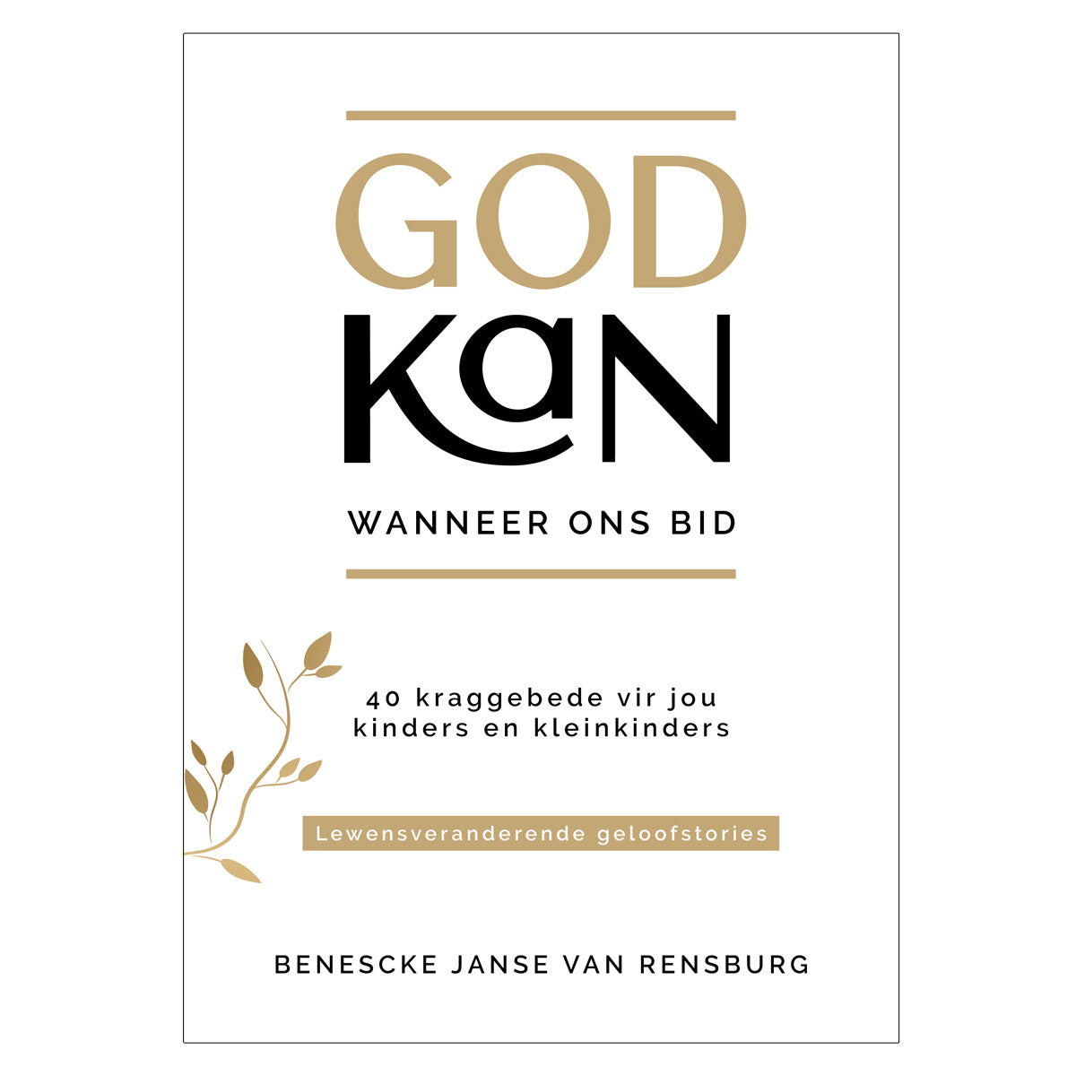 God Kan Wanneer Ons Bid: Lewensveranderende Geloofstories (Sagteband)