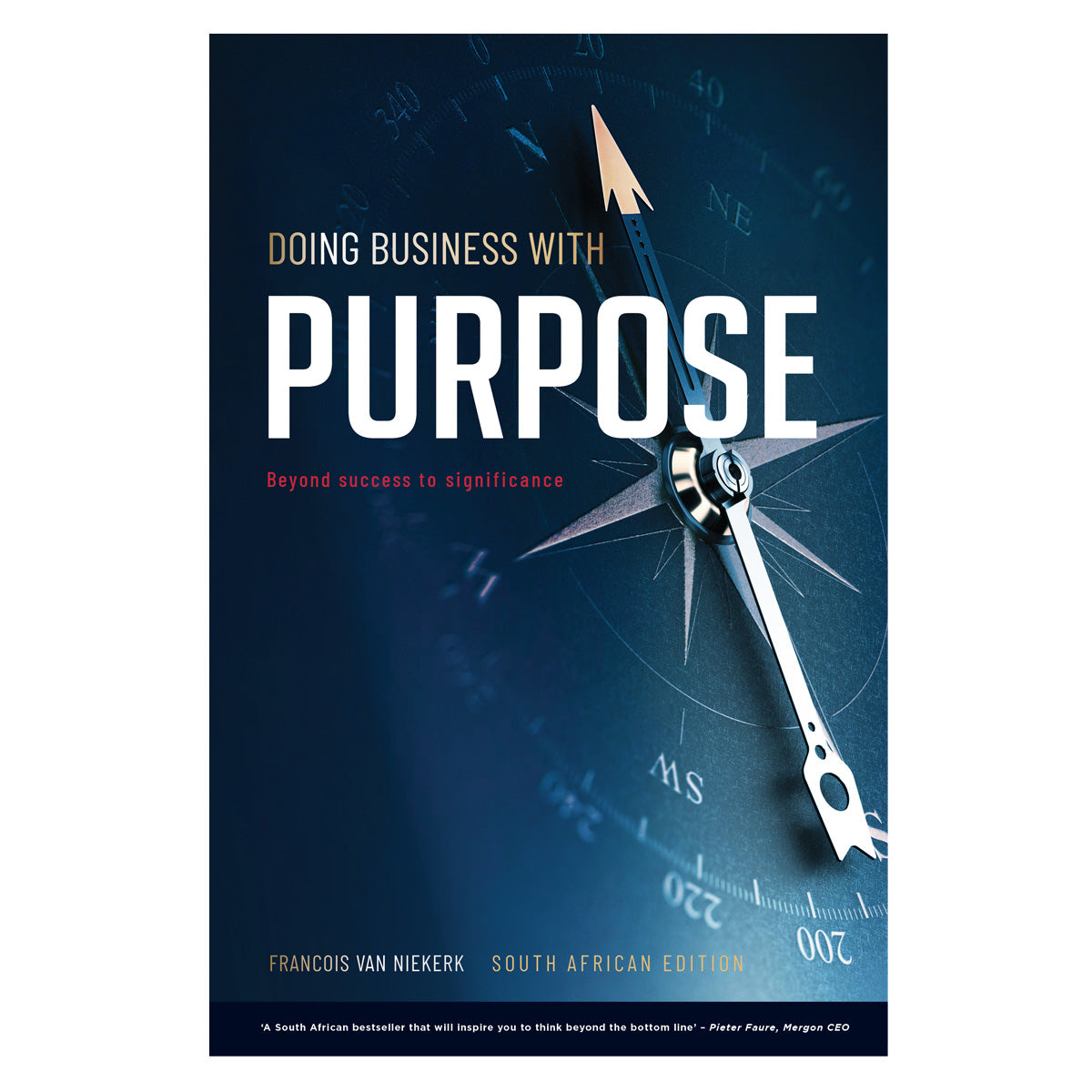 Doing Business with Purpose: Beyond Success to Significance 5th Edition (Paperback)