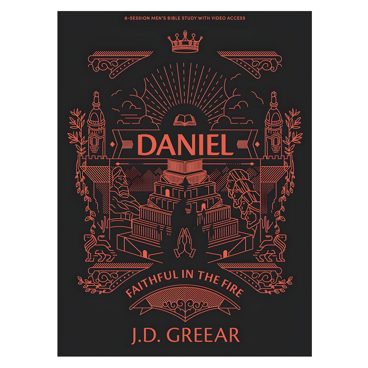 Daniel: Faithful in the Fire Men's Bible Study Book (Paperback)