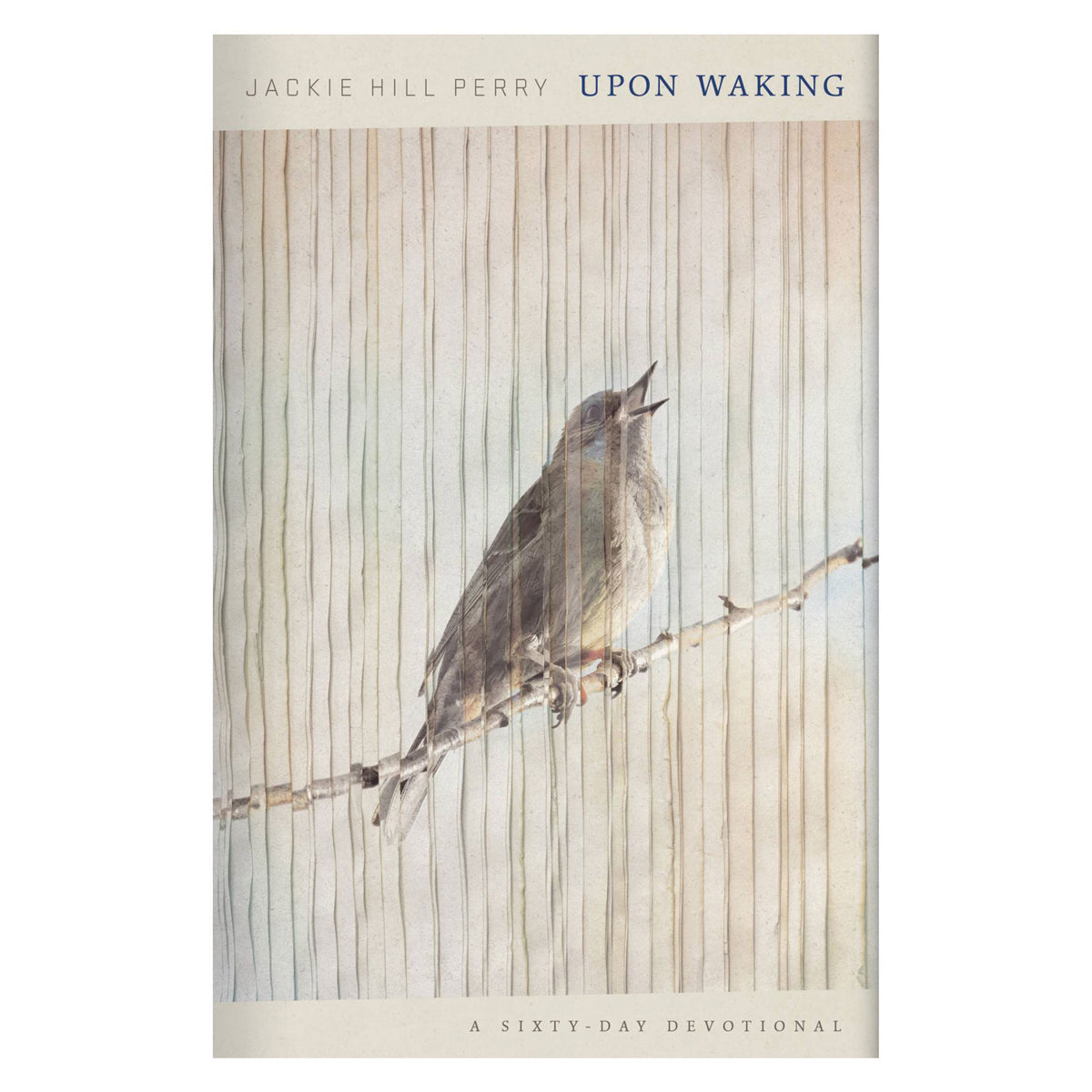 Upon Waking: 60 Daily Reflections to Discover Ourselves & the God We Were Made for HC