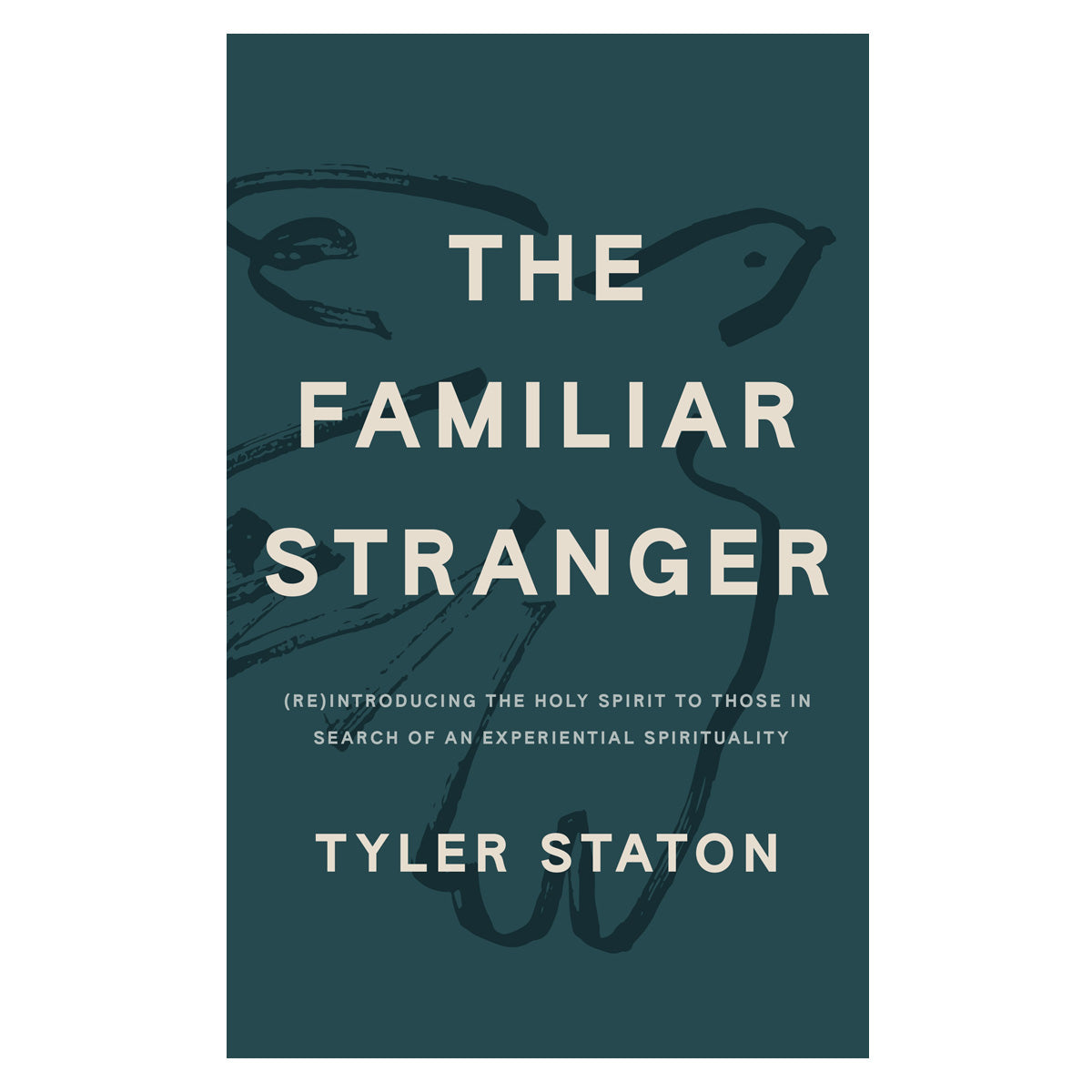 The Familiar Stranger: Re-introducing the Holy Spirit (Paperback)