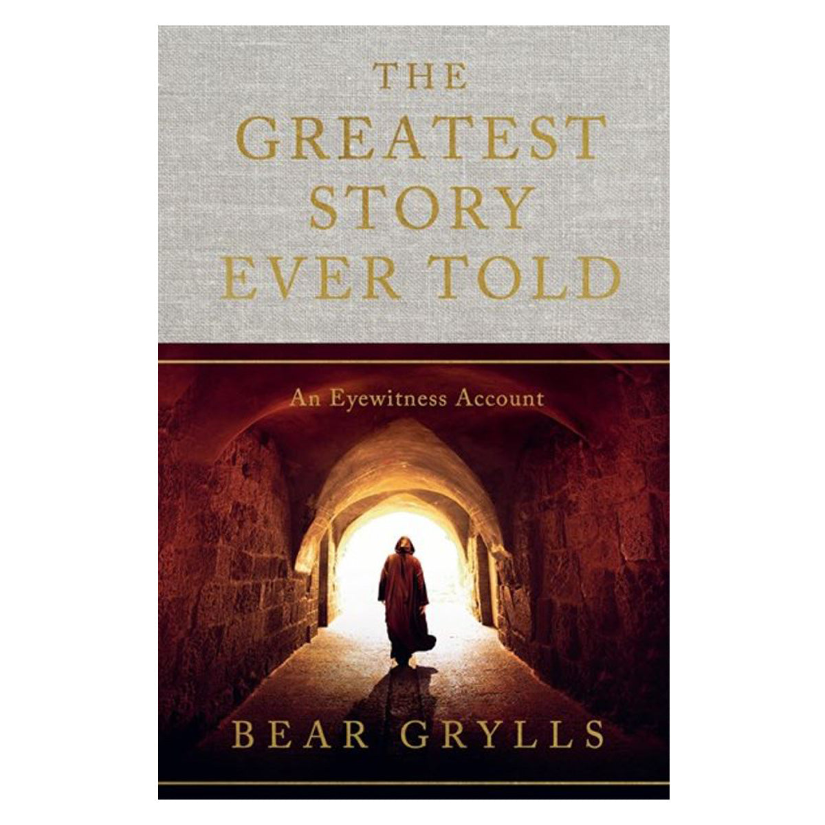 The Greatest Story Ever Told: An Eyewitness Account (Hardcover)