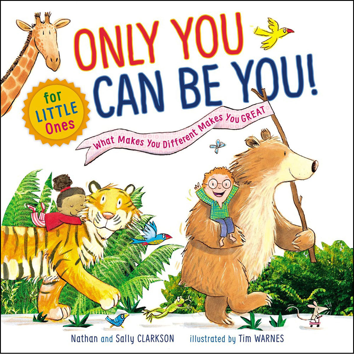 Only You Can Be You: What Makes You Different Makes You Great (Board Book)