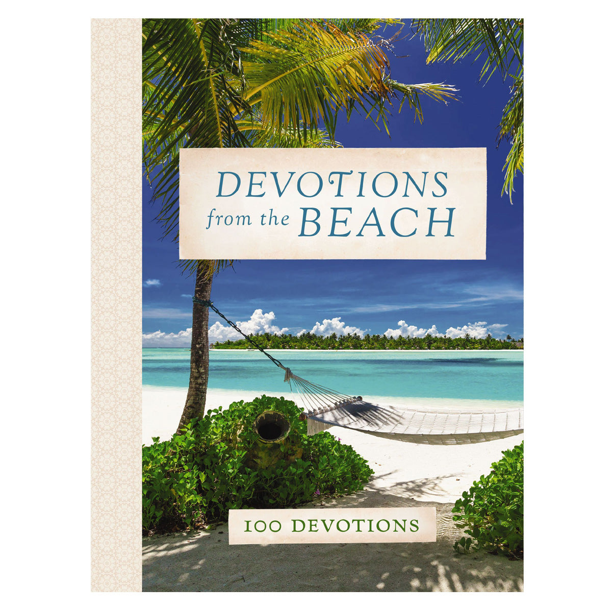 Devotions From The Beach: 100 Devotions (Hardcover)
