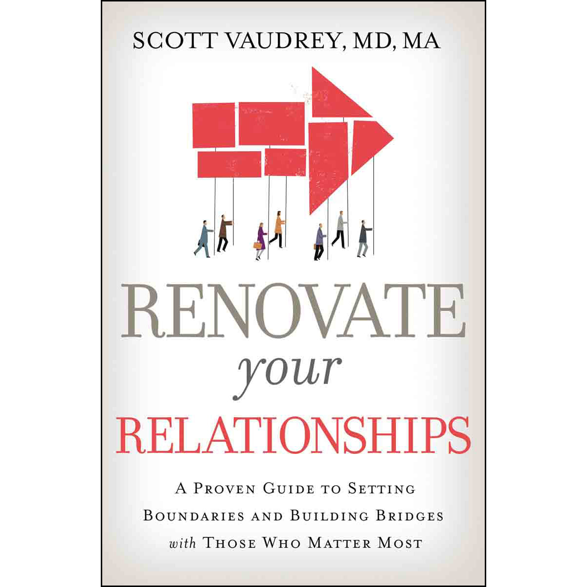 Renovate Your Relationships: Guide / Setting Boundaries / Building Bridge (Paperback)