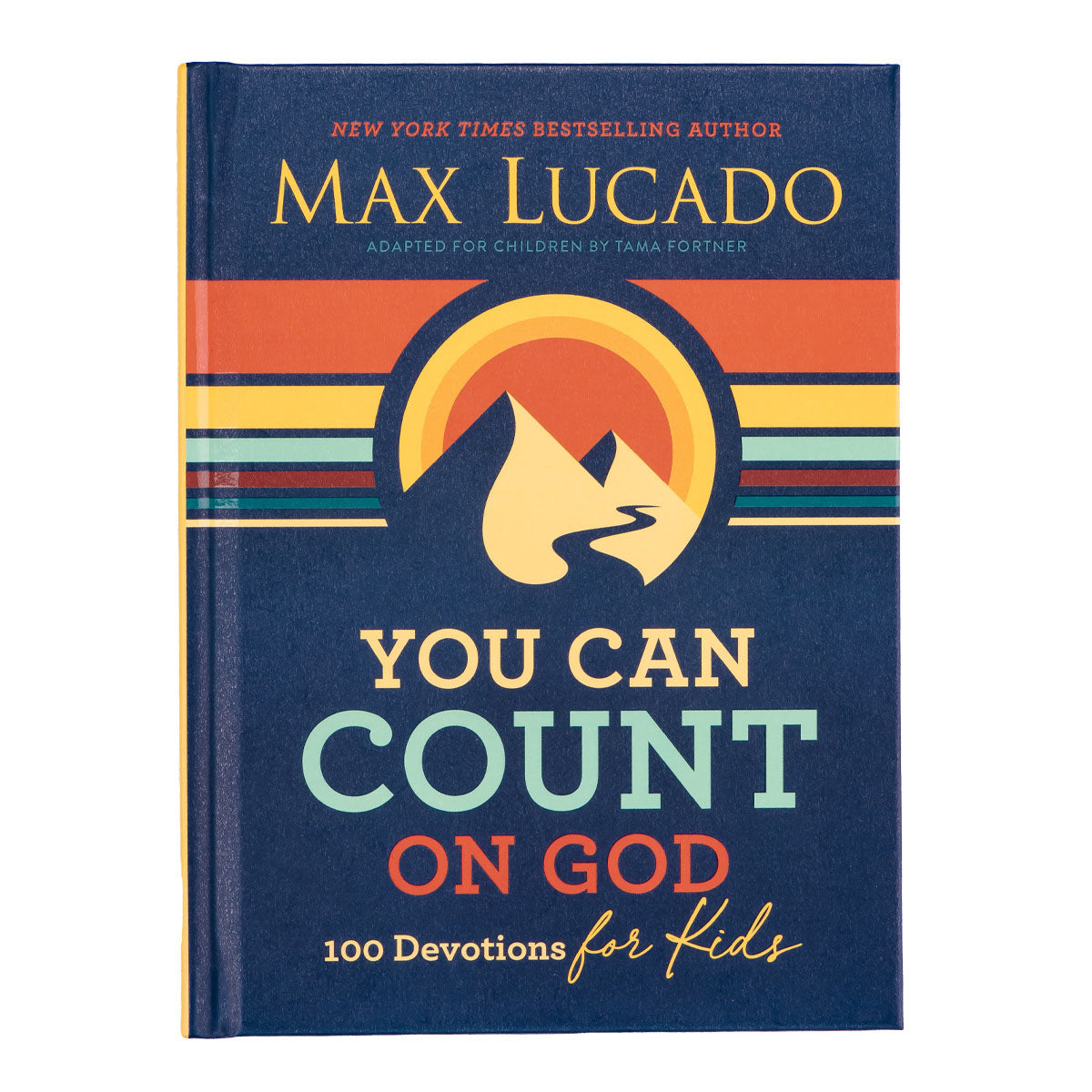You Can Count On God: 100 Devotions For Kids (Hardcover)