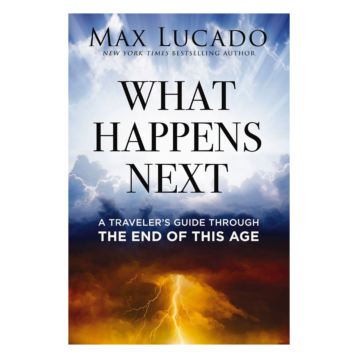 What Happens Next: A Traveler's Guide Through the End of This Age (Paperback)