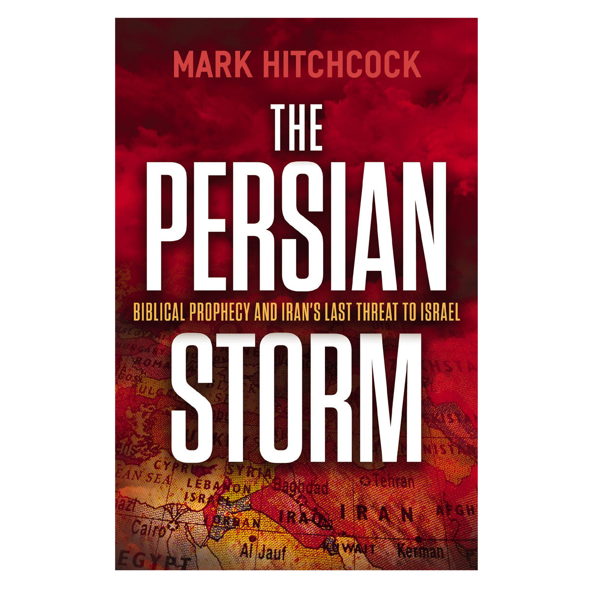 The Persian Storm: Bible Prophecy and Iran’s Lasting Threat to Israel (Paperback)