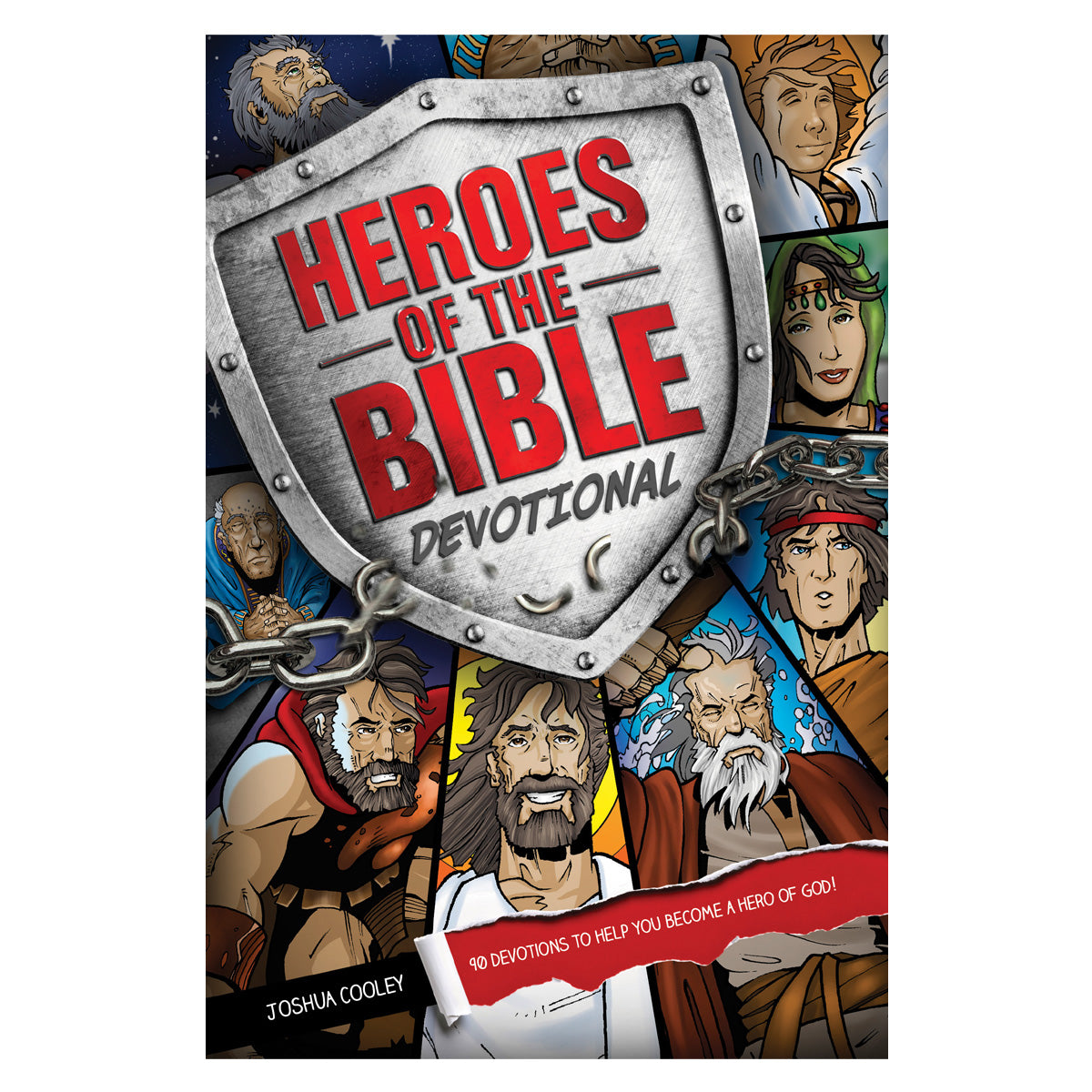 Heroes of the Bible Devotional: 90 Devotions to Help You Become a Hero of God! PB