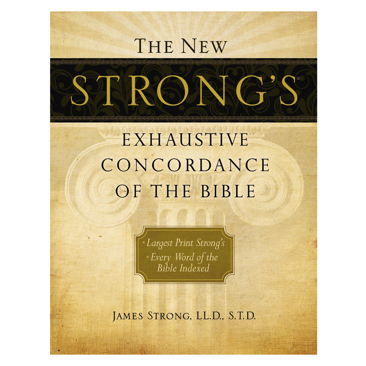 The New Strong's Exhaustive Concordance of the Bible: Large Print Edition HC