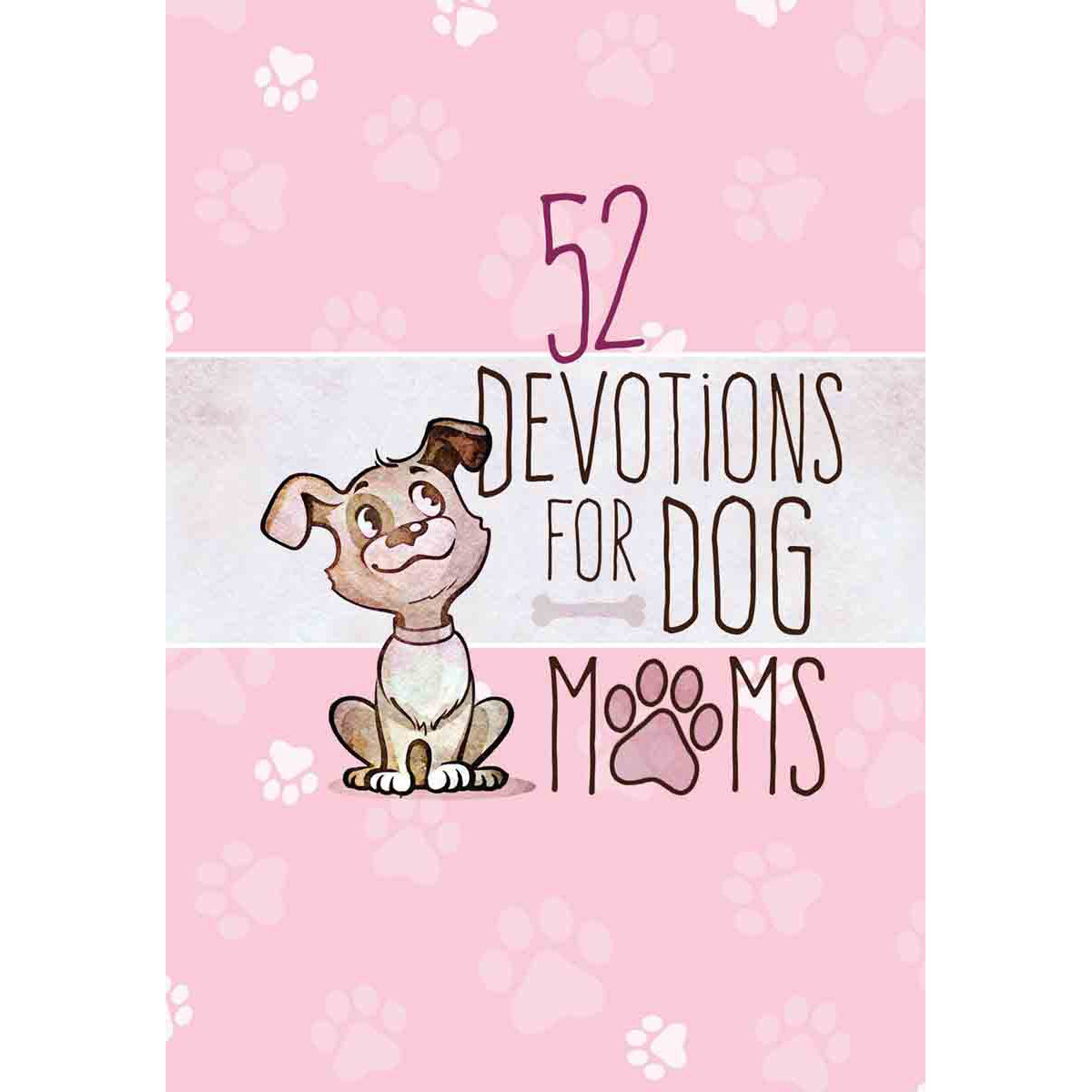 52 Devotions For Dog Moms (Hardcover)