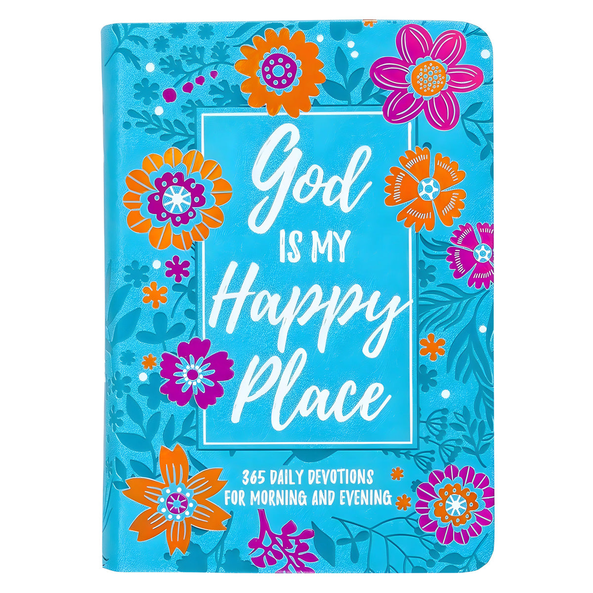 God Is My Happy Place (Morning & Evening Devotional)(Imitation Leather)