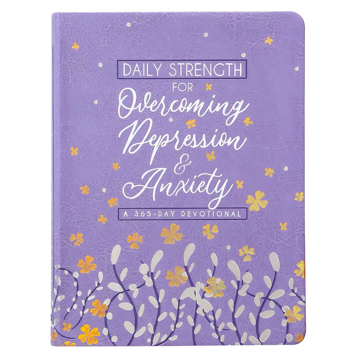 Daily Strength for Overcoming Depression & Anxiety: A 365-Day Devotional IM