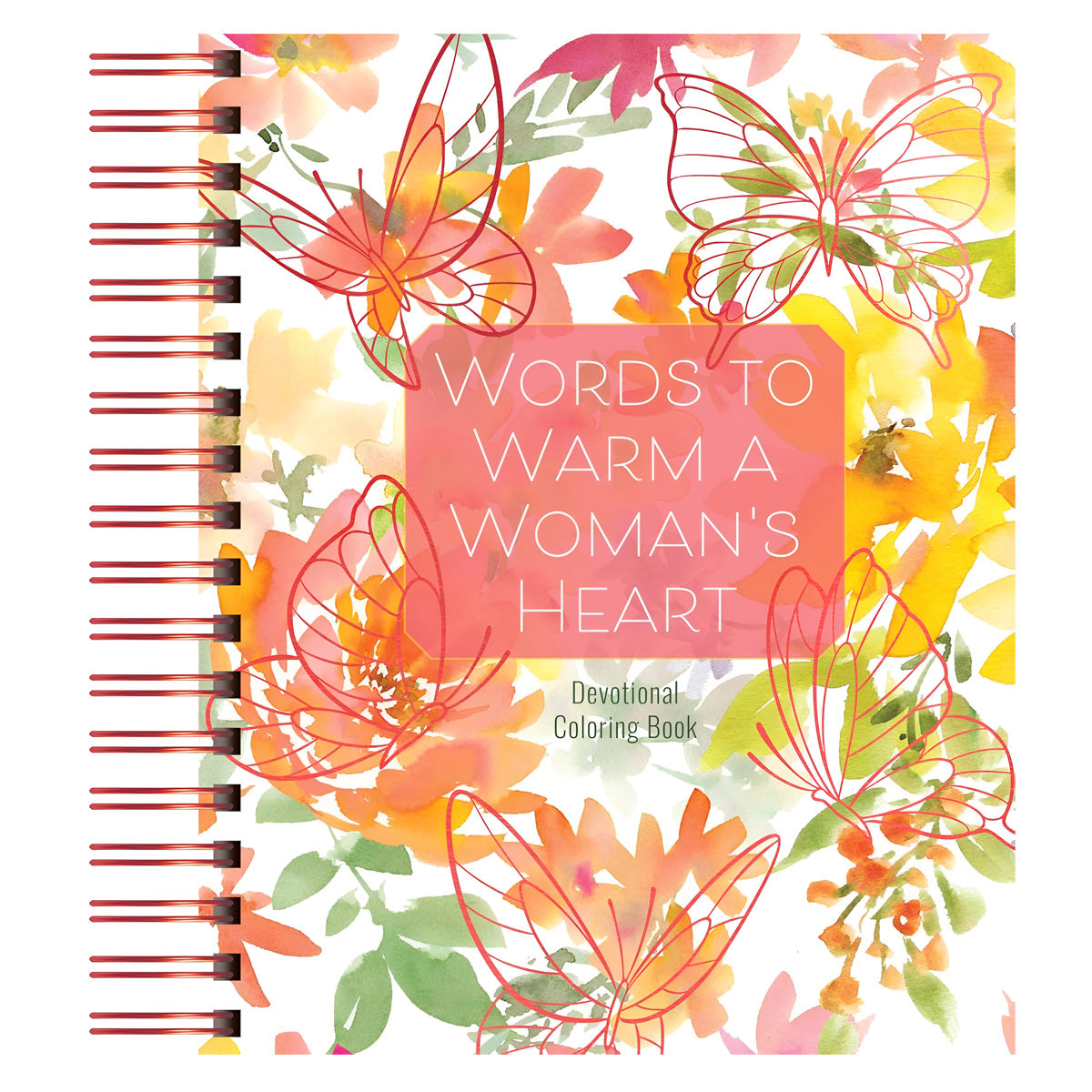 Words to Warm a Woman's Heart: Devotional Coloring Book (Spiral-Bound)