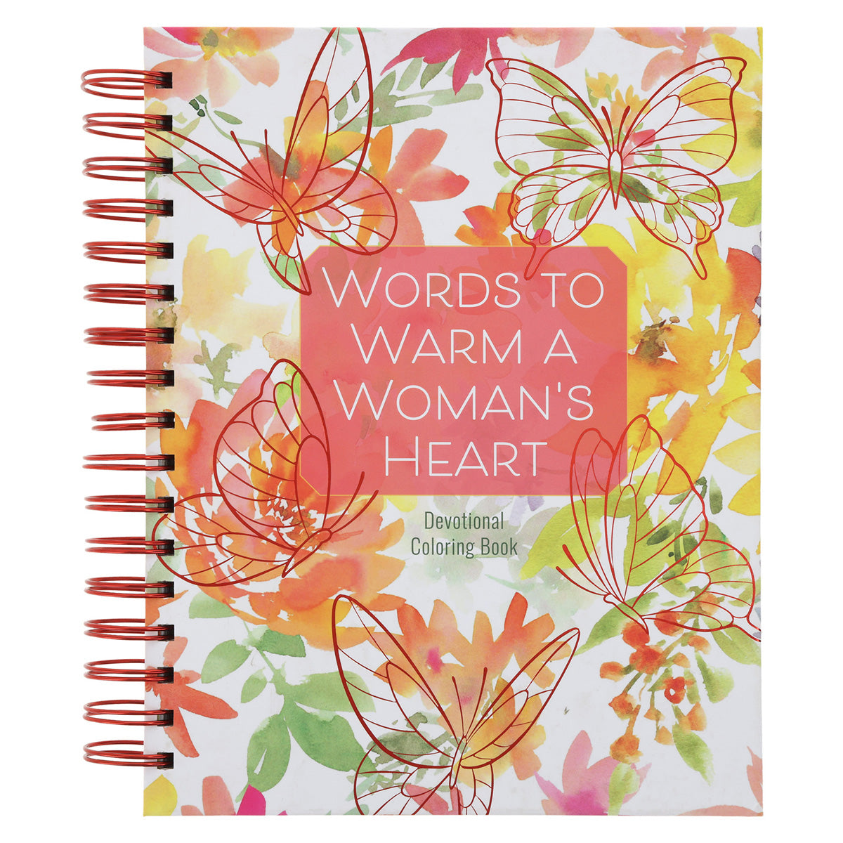 Words to Warm a Woman's Heart: Devotional Coloring Book (Spiral-Bound)