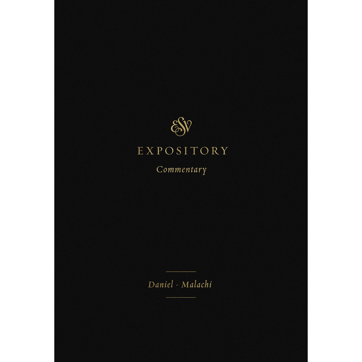 ESV Expository Commentary Volume 7: Daniel - Malachi (Hardcover)