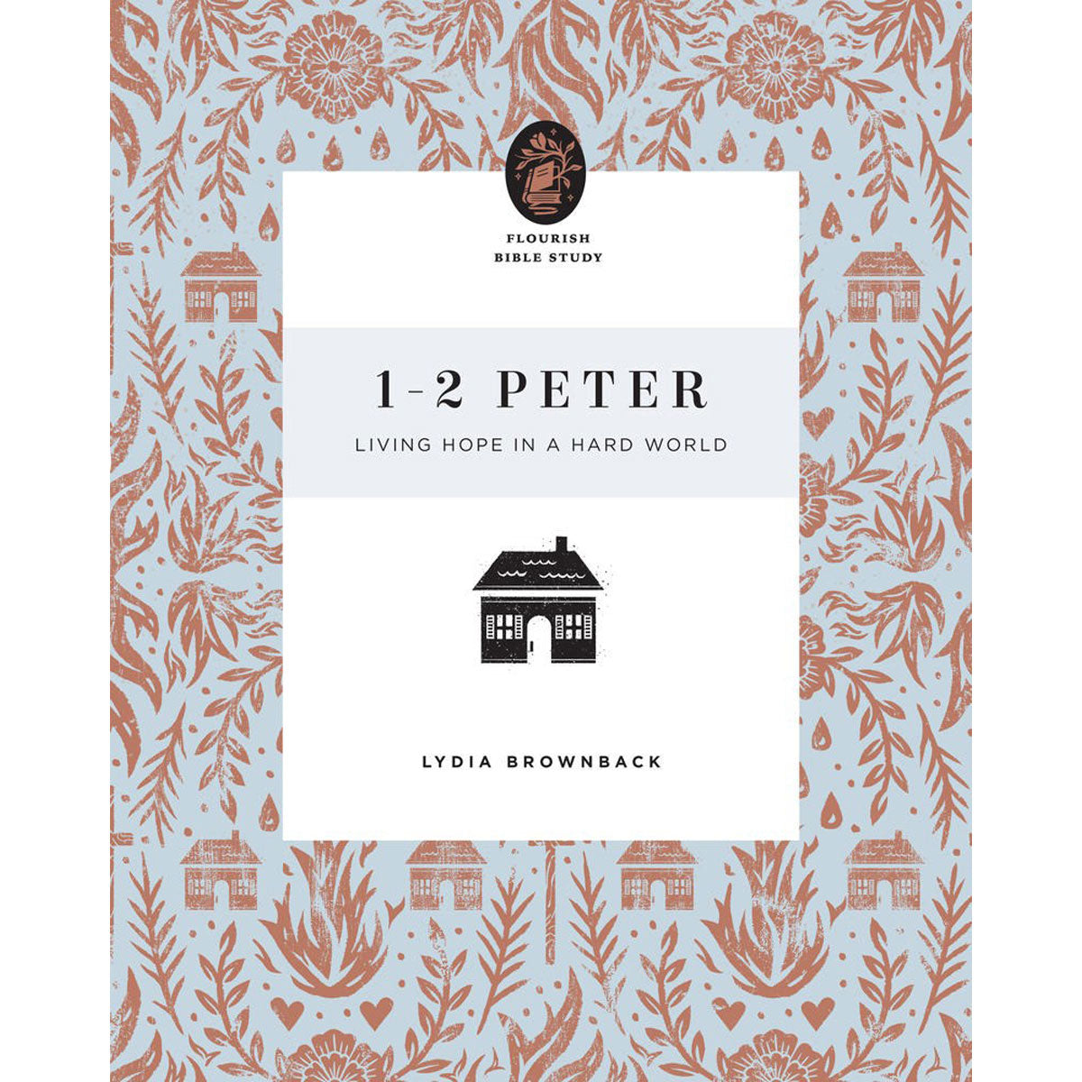 1–2 Peter: Living Hope In A Hard World (Florish Bible Study Series)(Paperback)