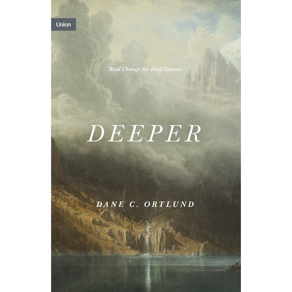 Deeper: Real Change For Real Sinners (Union)(Hardcover)