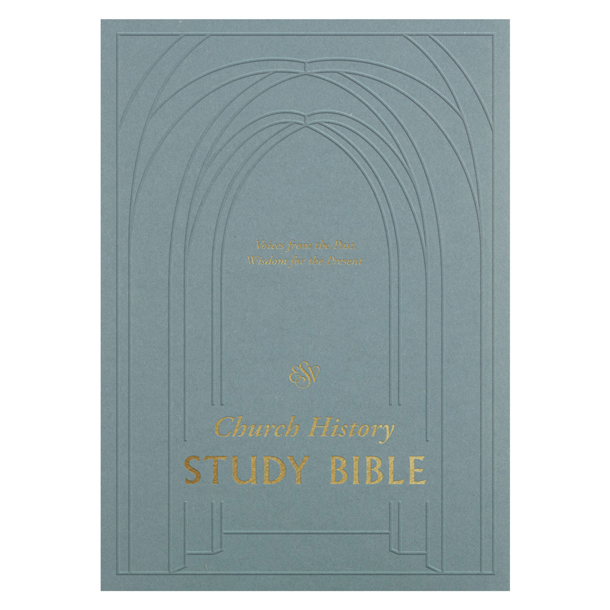 ESV Church History Study Bible: Voices From The Past, Wisdom For The Present (Hardcover)