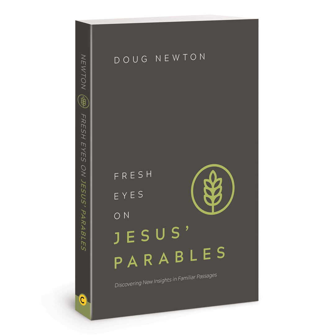 Fresh Eyes on Jesus’ Parables: Discovering New Insights in Familiar Passages PB