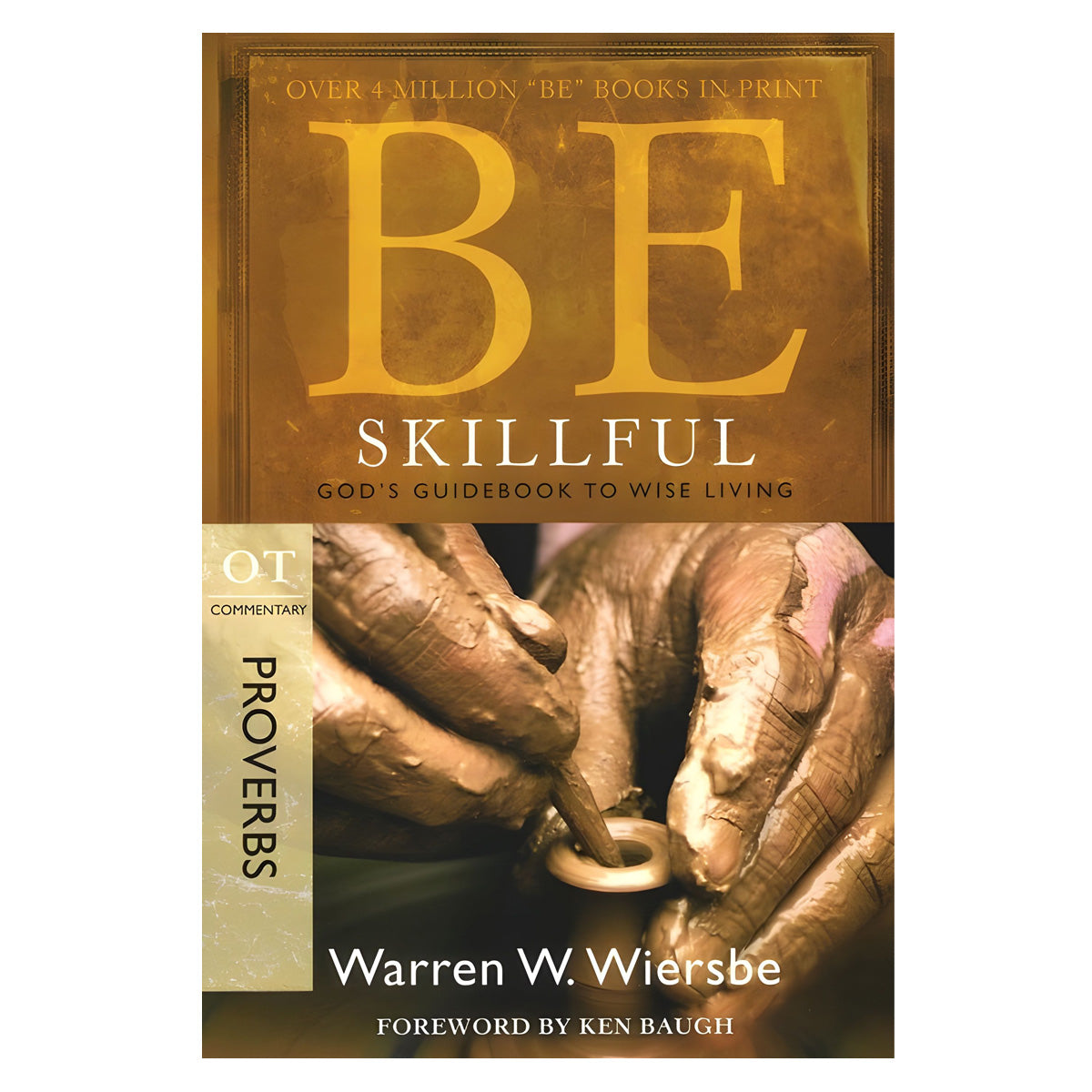 Be Skillful Proverbs Commentary: God's Guidebook to Wise Living (Paperback)
