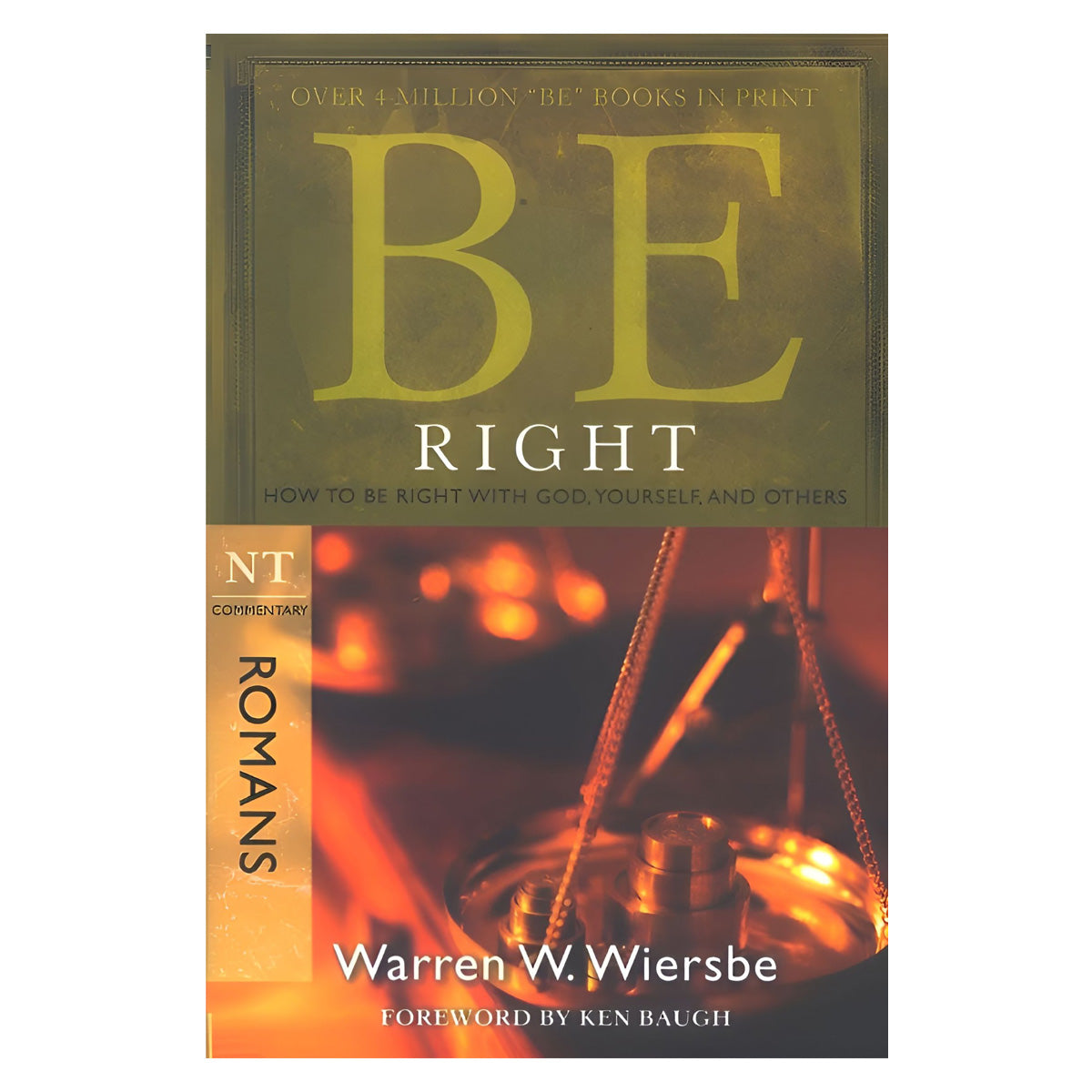 Be Right Romans Commentary: How to Be Right with God, Yourself and Others (Paperback)