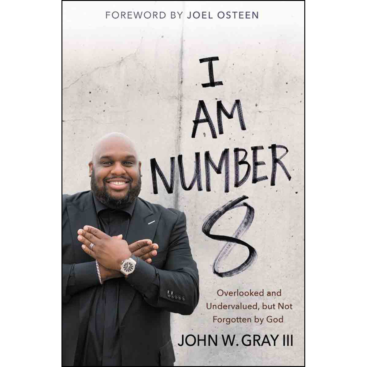 I Am Number 8: Overlooked And Undervalued, But Not Forgotten By God (Hardcover)