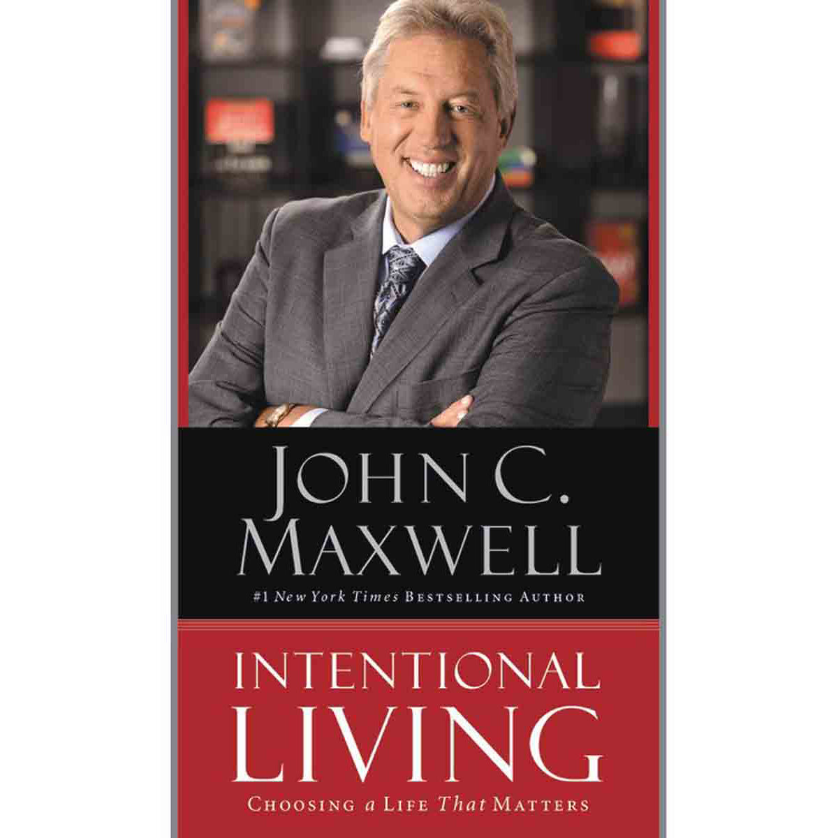Intentional Living: Choosing A Life That Matters (Paperback)