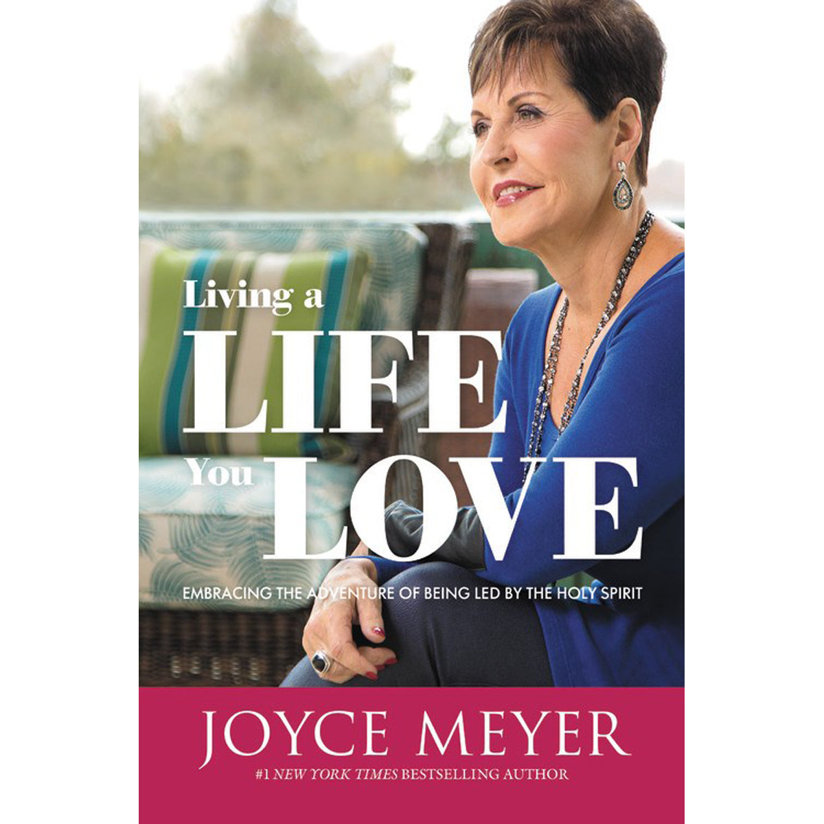 Living A Life You Love: Embracing / Adventure / Being Led / The Holy Spirit (Paperback)