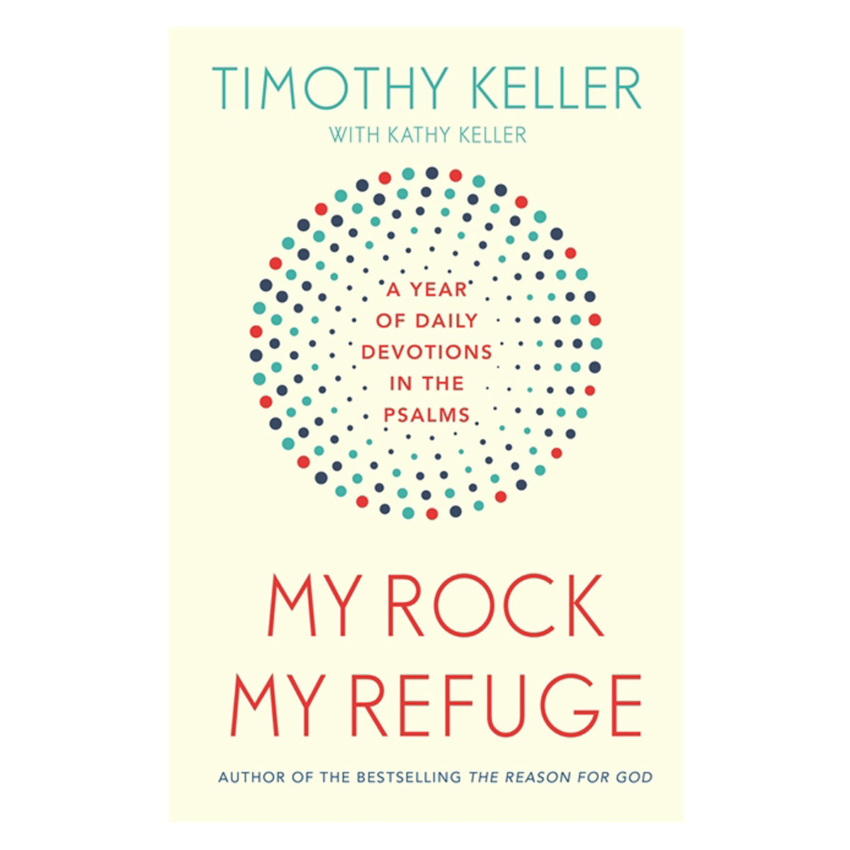 My Rock My Refuge: A Year of Daily Devotions in the Psalms (Paperback)