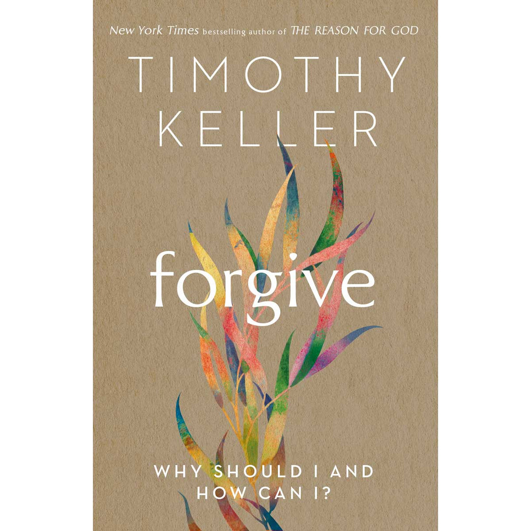 Forgive: Why Should I And How Can I? (Paperback)