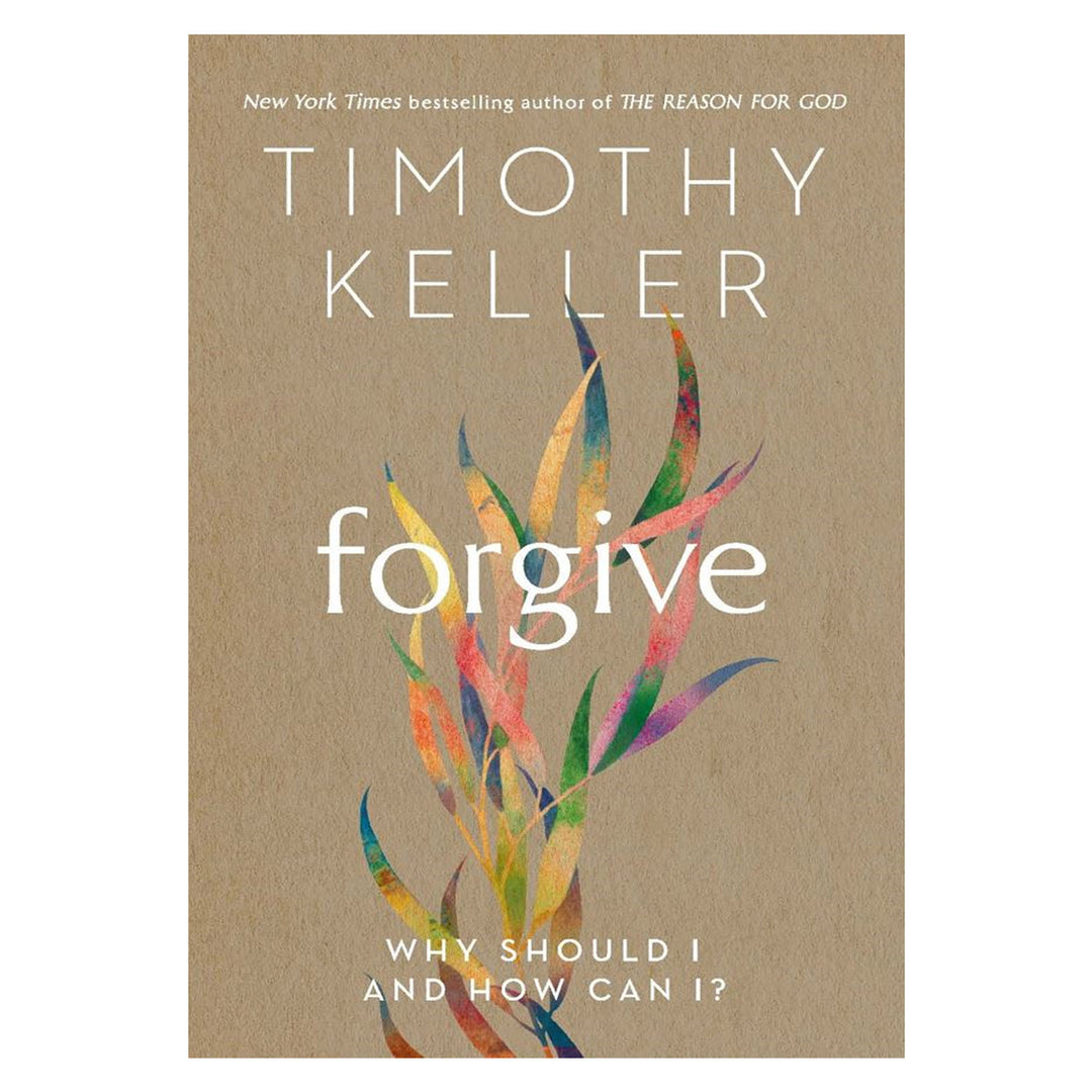 Forgive: Why Should I and How Can I? (Paperback)