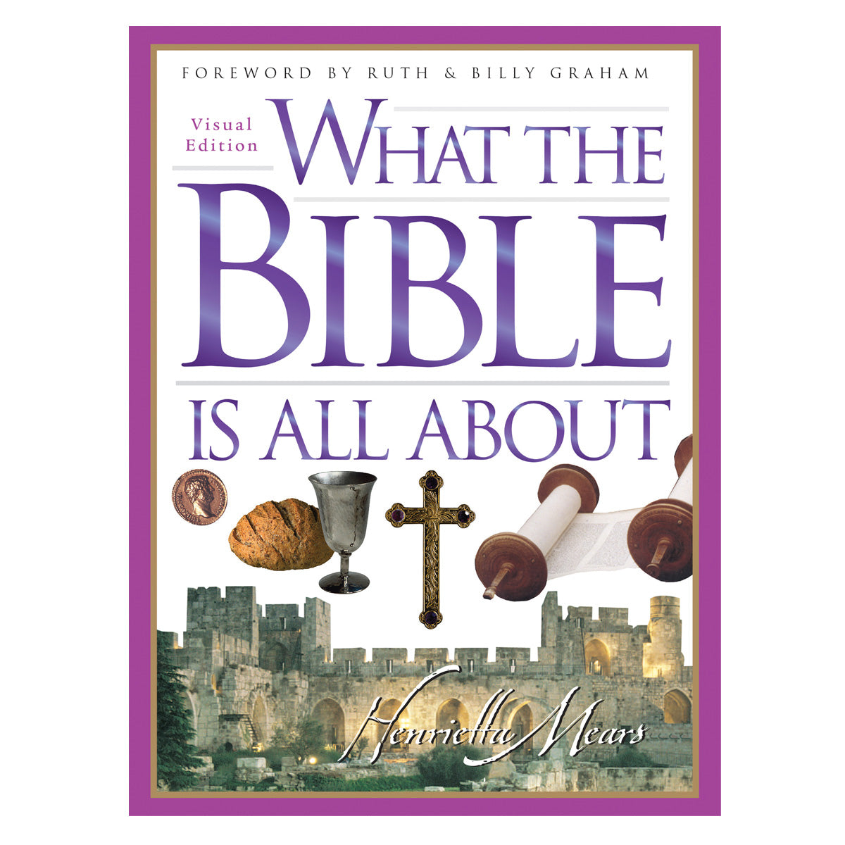 What the Bible Is All About Visual Edition (Paperback)