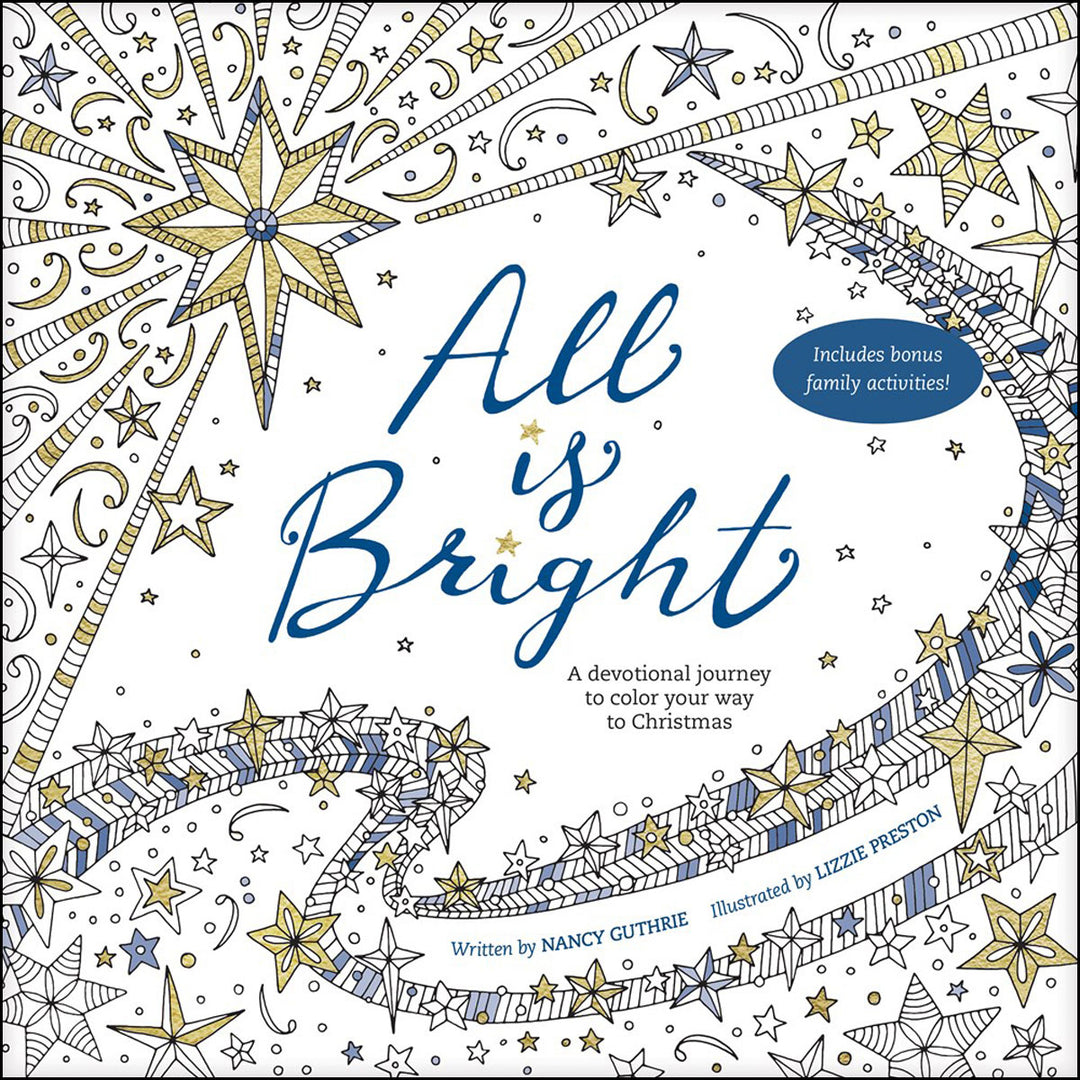 All Is Bright: A Devotional Journey To Color Your Way To Christmas (Paperback)