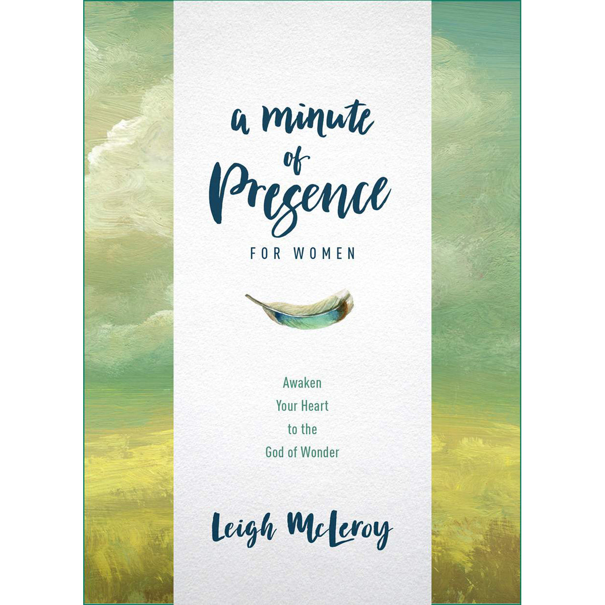 A Minute Of Presence For Women: Awaken Your Heart (Hardcover)