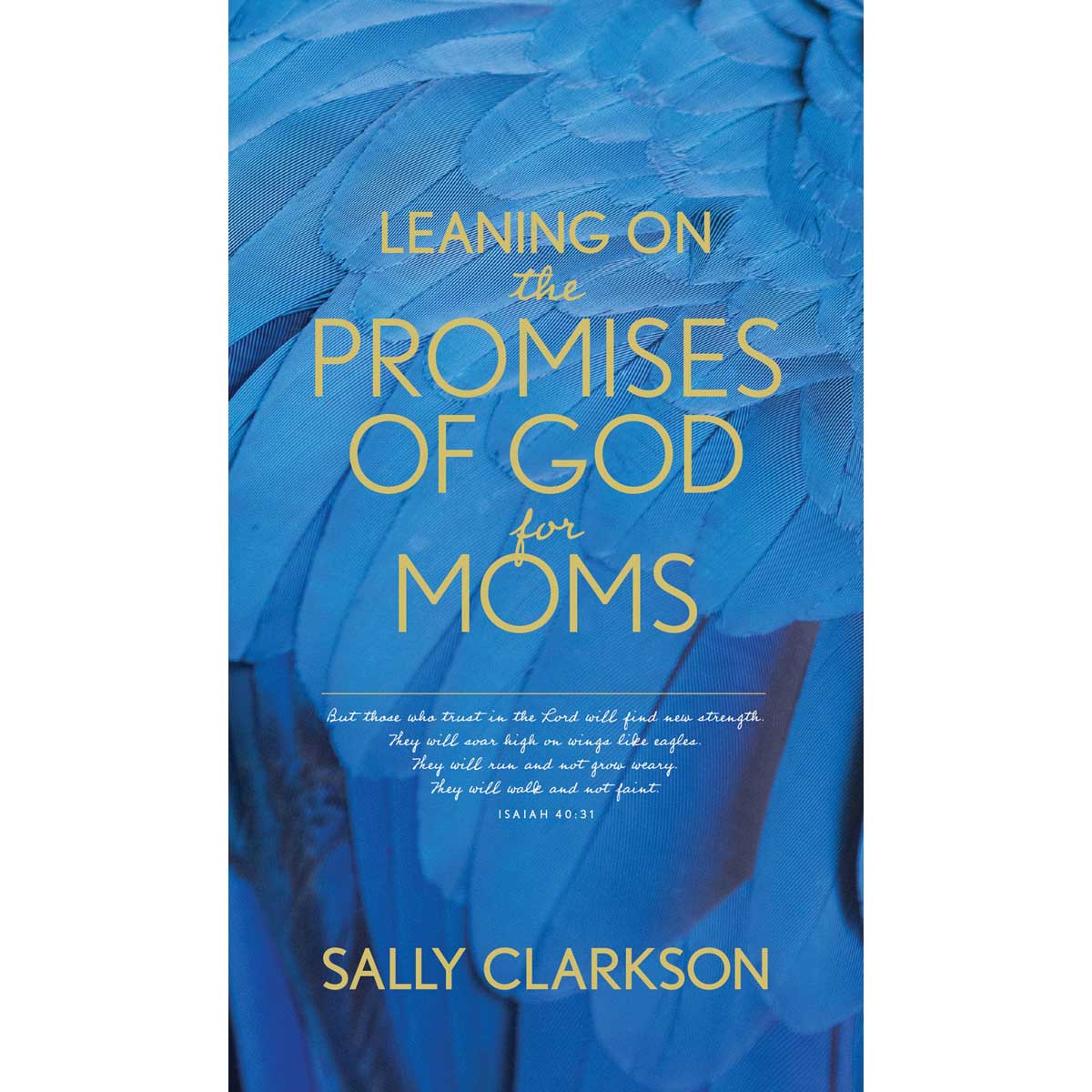 Leaning On The Promises Of God For Moms (Mass Market Paperback)