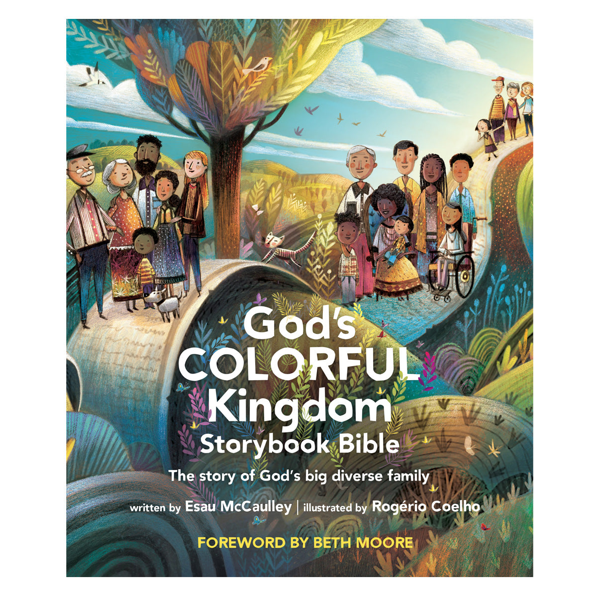 God’s Colorful Kingdom Storybook Bible: The Story of God’s Big Diverse Family (Hardcover)