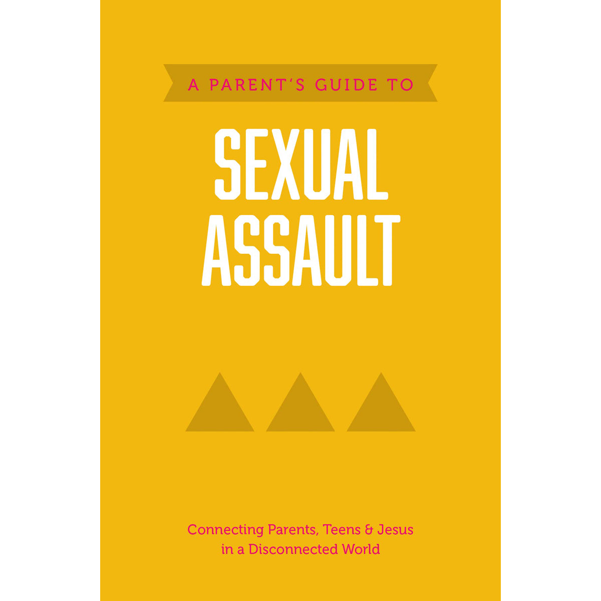 A Parents Guide To Sexual Assault (Axis)(Paperback)
