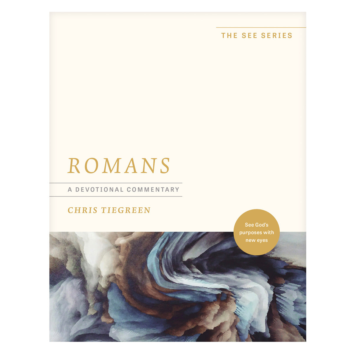 Romans a Devotional Commentary: See God’s Purposes with New Eyes - The See Series PB