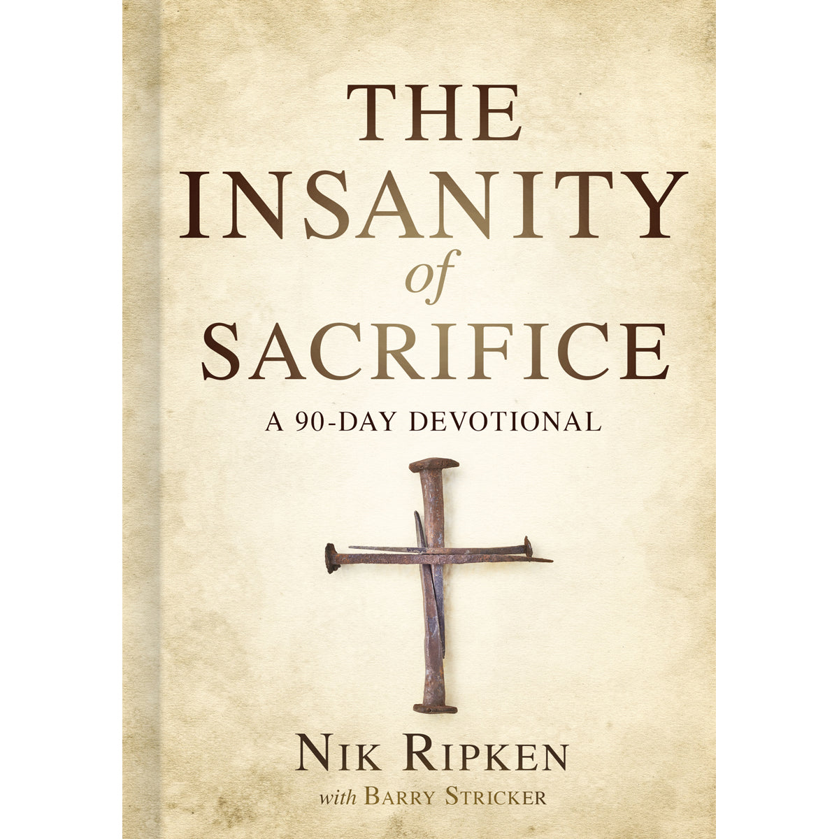 The Insanity Of Sacrifice (Hardcover)