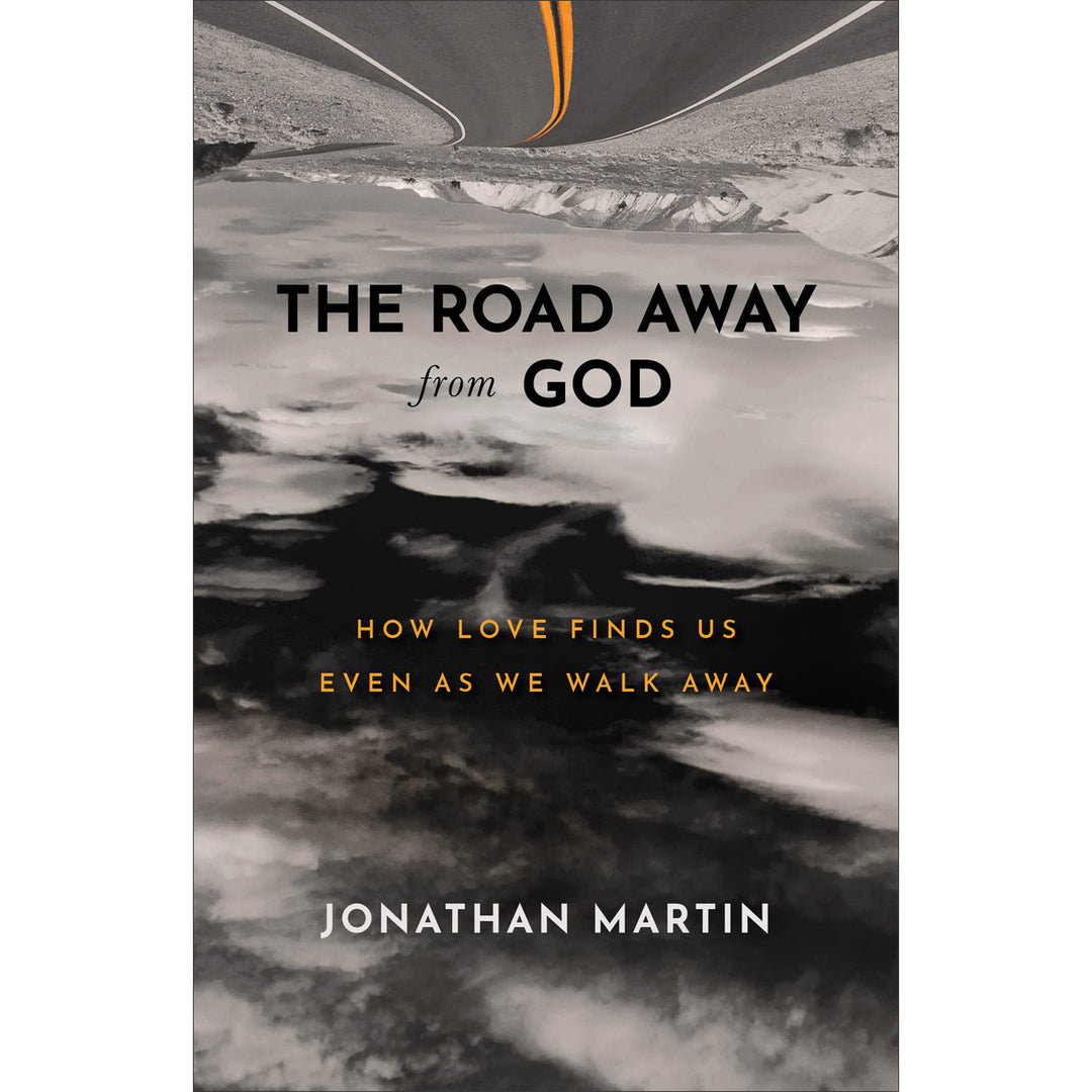 The Road Away From God: How Love Finds Us Even As We Walk Away (Paperback)