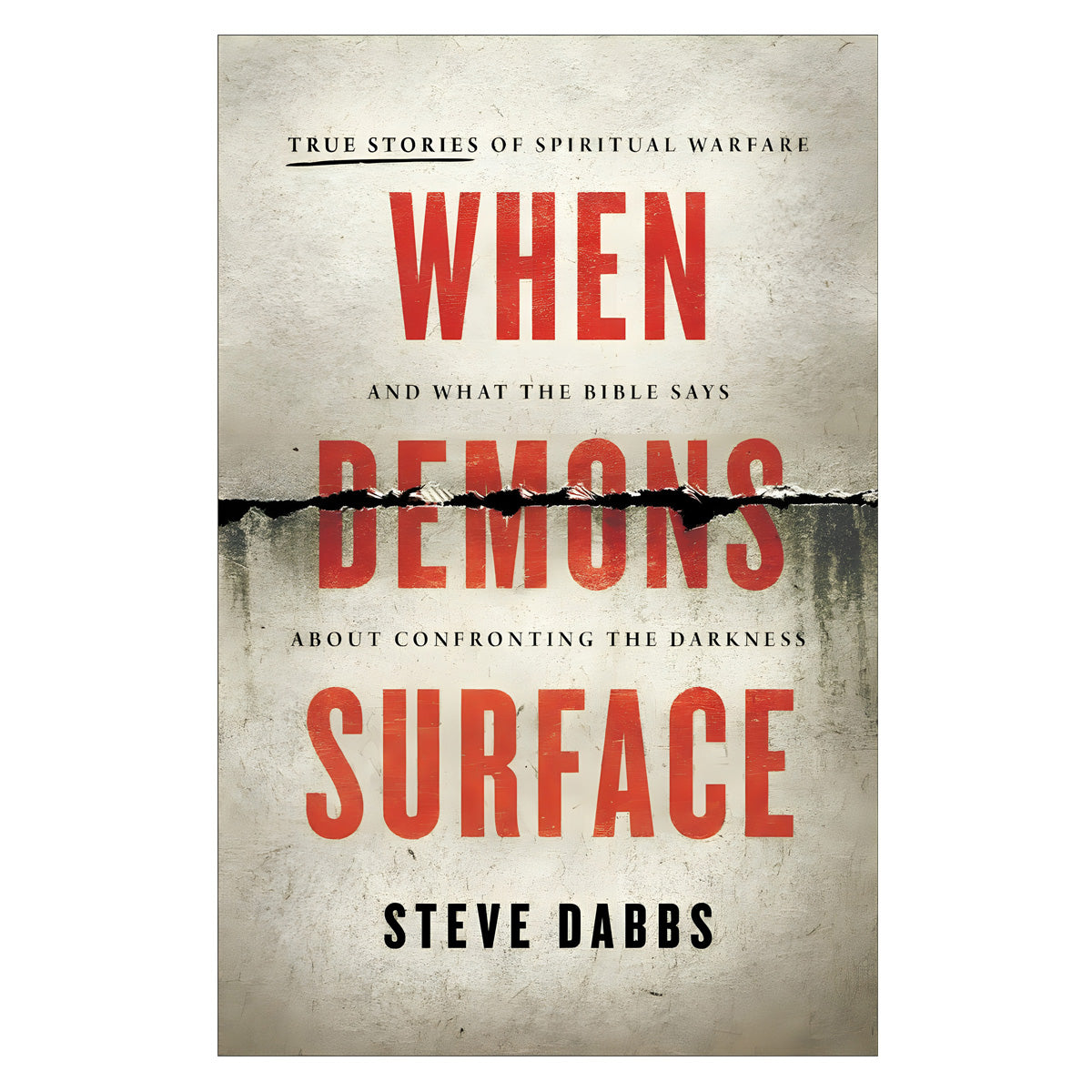 When Demons Surface: True Stories of Spiritual Warfare & What the Bible Says (Paperback)