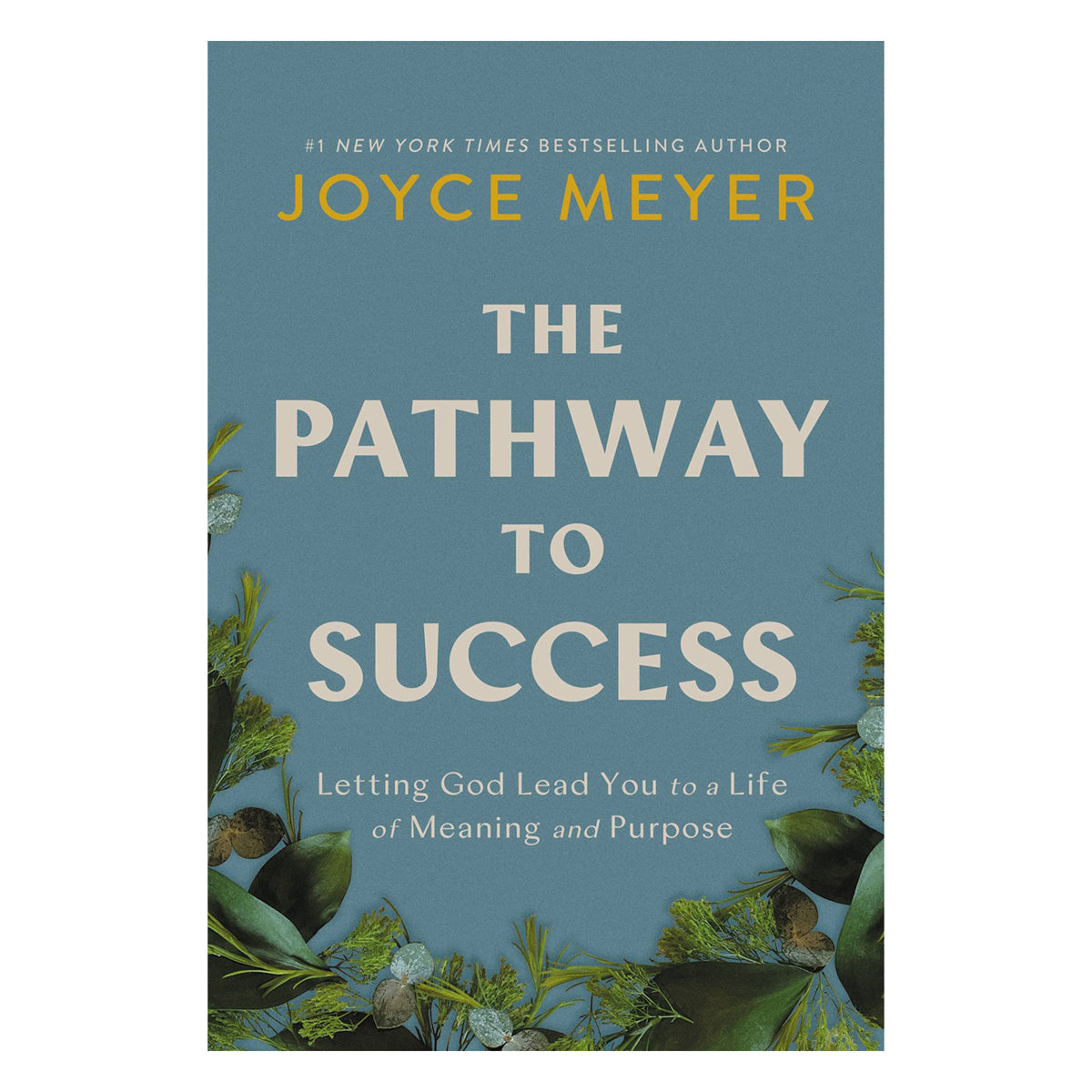 The Pathway to Success: Letting God Lead You to a Life of Meaning and Purpose (Paperback)