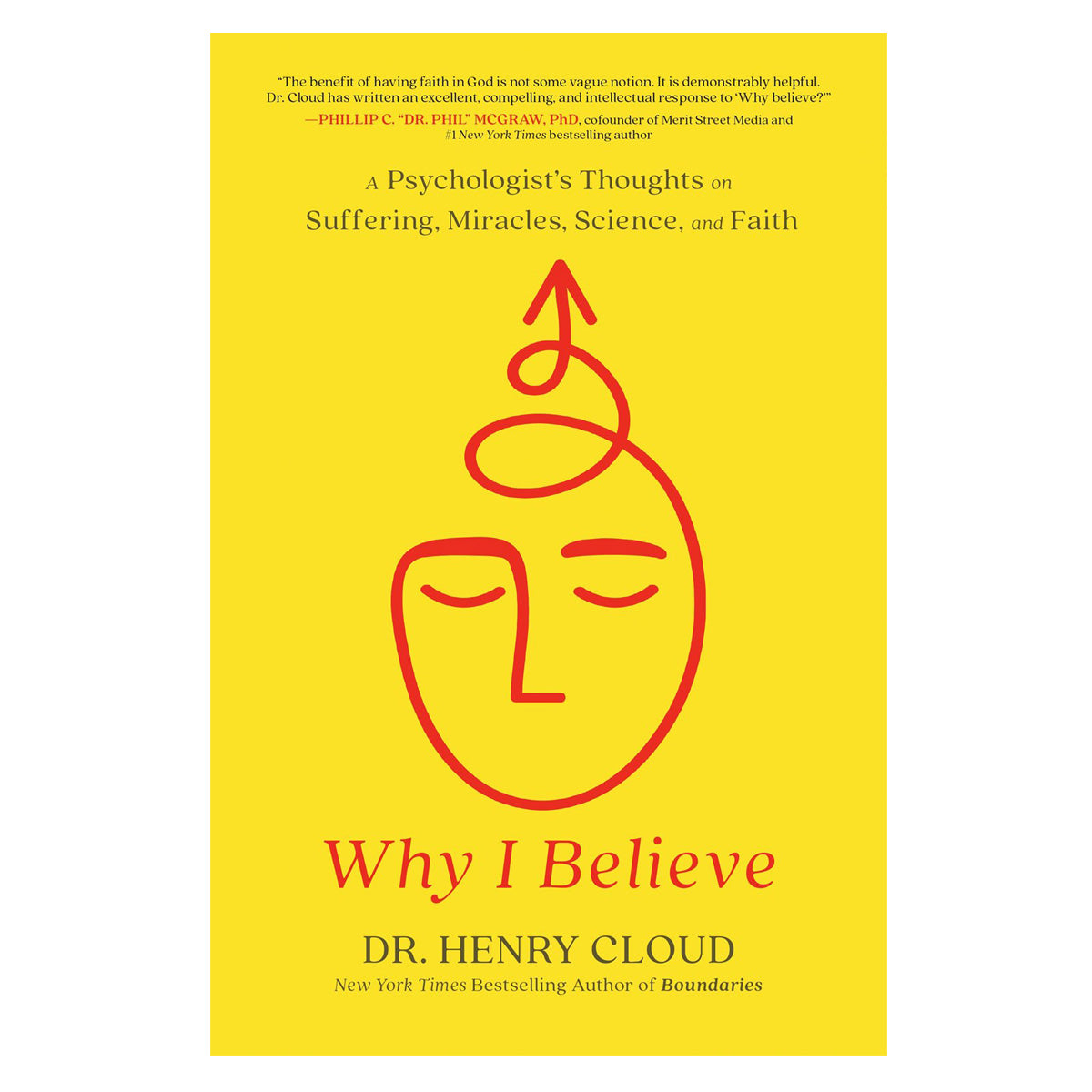 Why I Believe: A Psychologist's Thoughts on Suffering, Miracles, and Faith (Paperback)