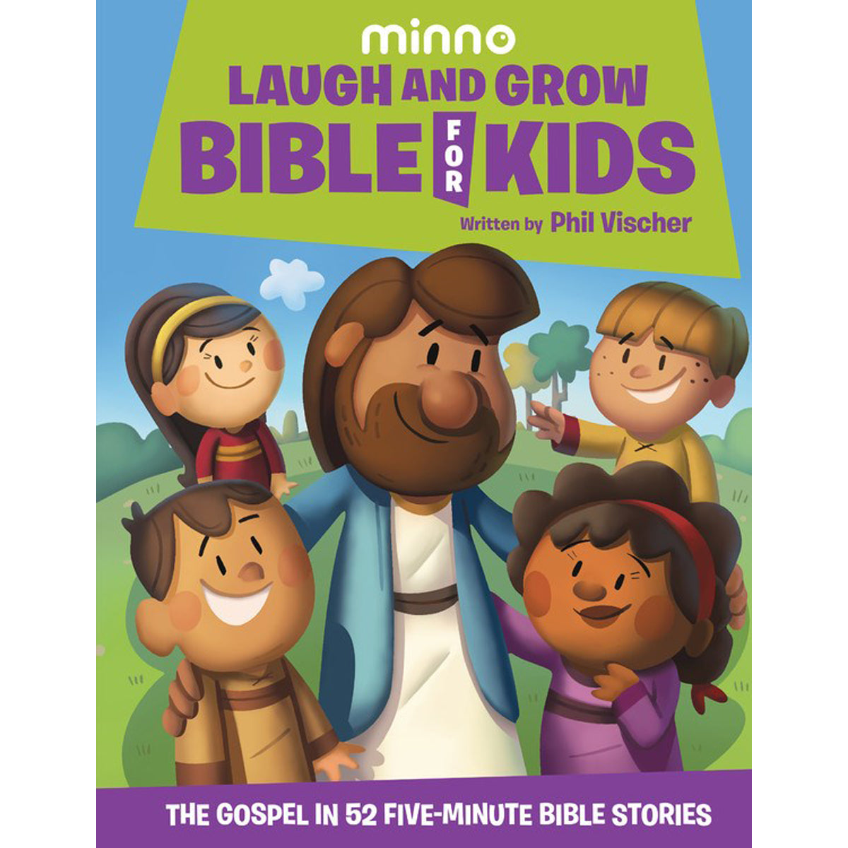 Laugh And Grow Bible For Kids: The Gospel In 52 Five-Minute Bible Stories (Hardcover)